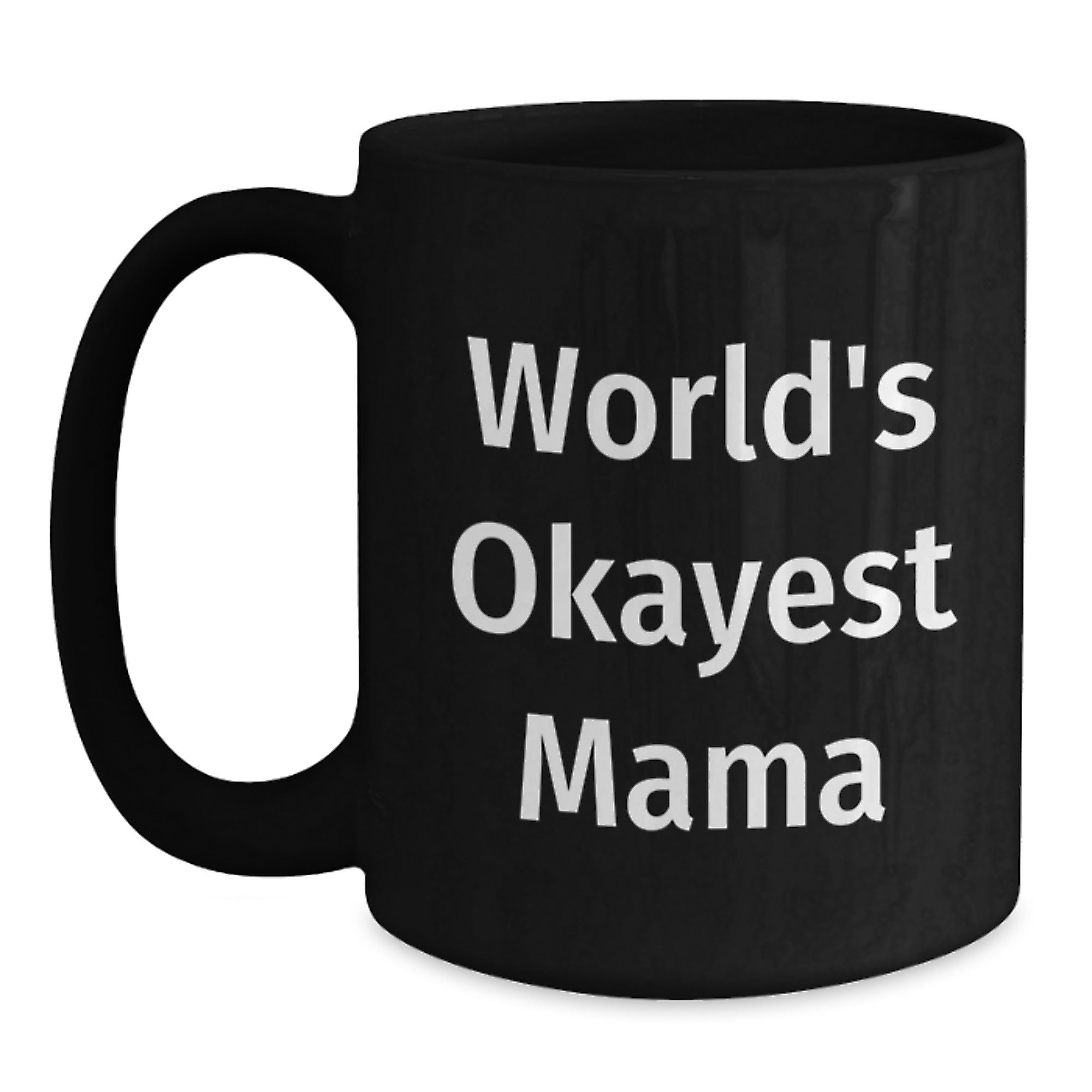 Funny Mama Gifts from Friends, World's Okayest Mama Black Coffee Mug for Mama Graduation Unique Gifts - Main