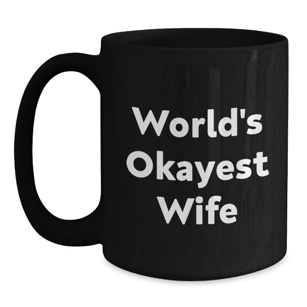 World's Okayest Wife Funny Birthday Unique Gifts from Men to Wife, Black Coffee Mug for Wife, Wife Gifts, Gifts from Men to Wife, Wife Birthday Unique Gift - Main
