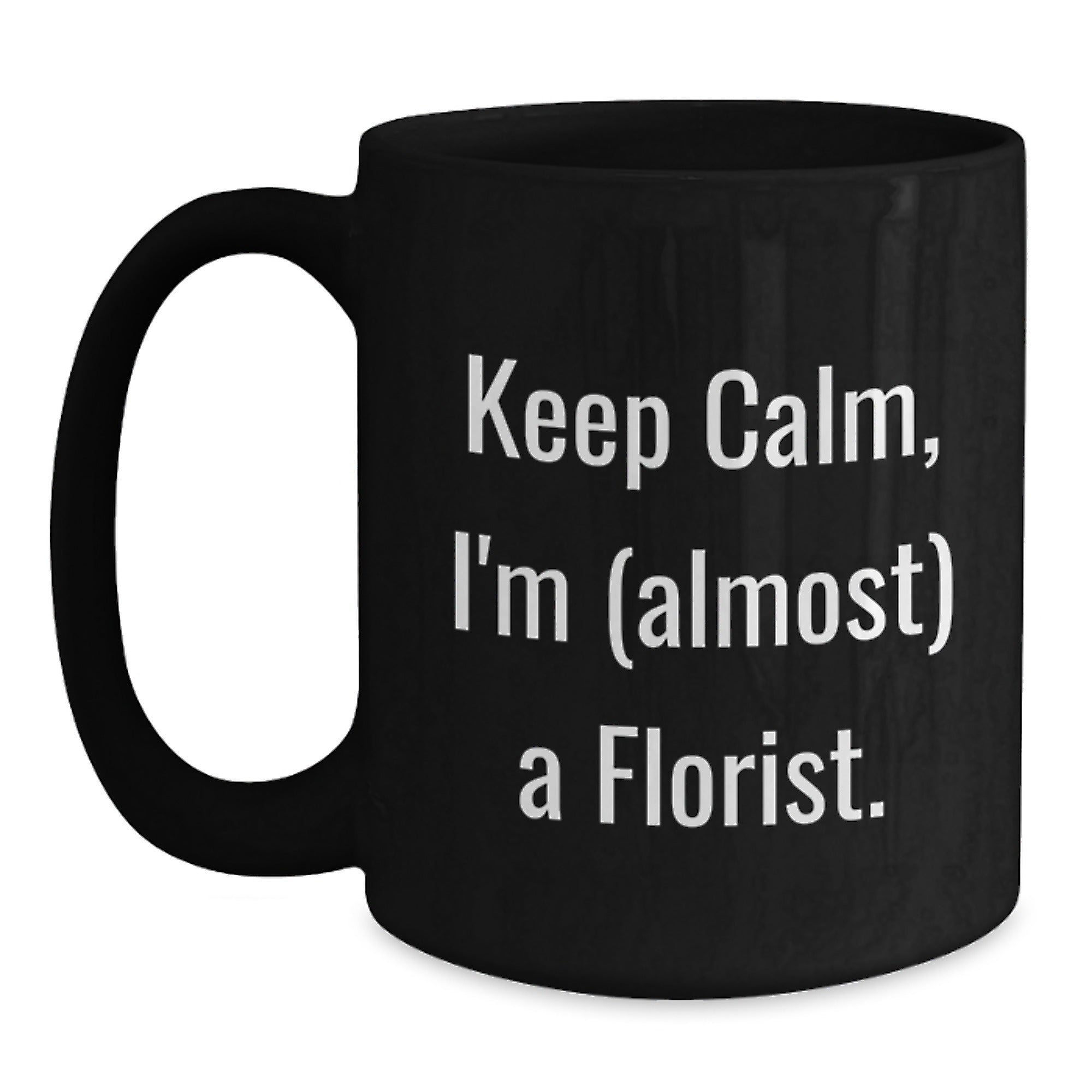 Keep Calm Florist Gifts, Funny Black Coffee Mugs for Florists, Birthday Unique Gifts from Friends to Family - Main