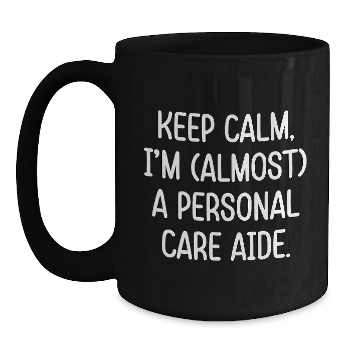 Keep Calm, Gifts from Friends for Personal Care Aide, Funny Birthday Black Coffee Mug, 'Almost' a Pro! - Main