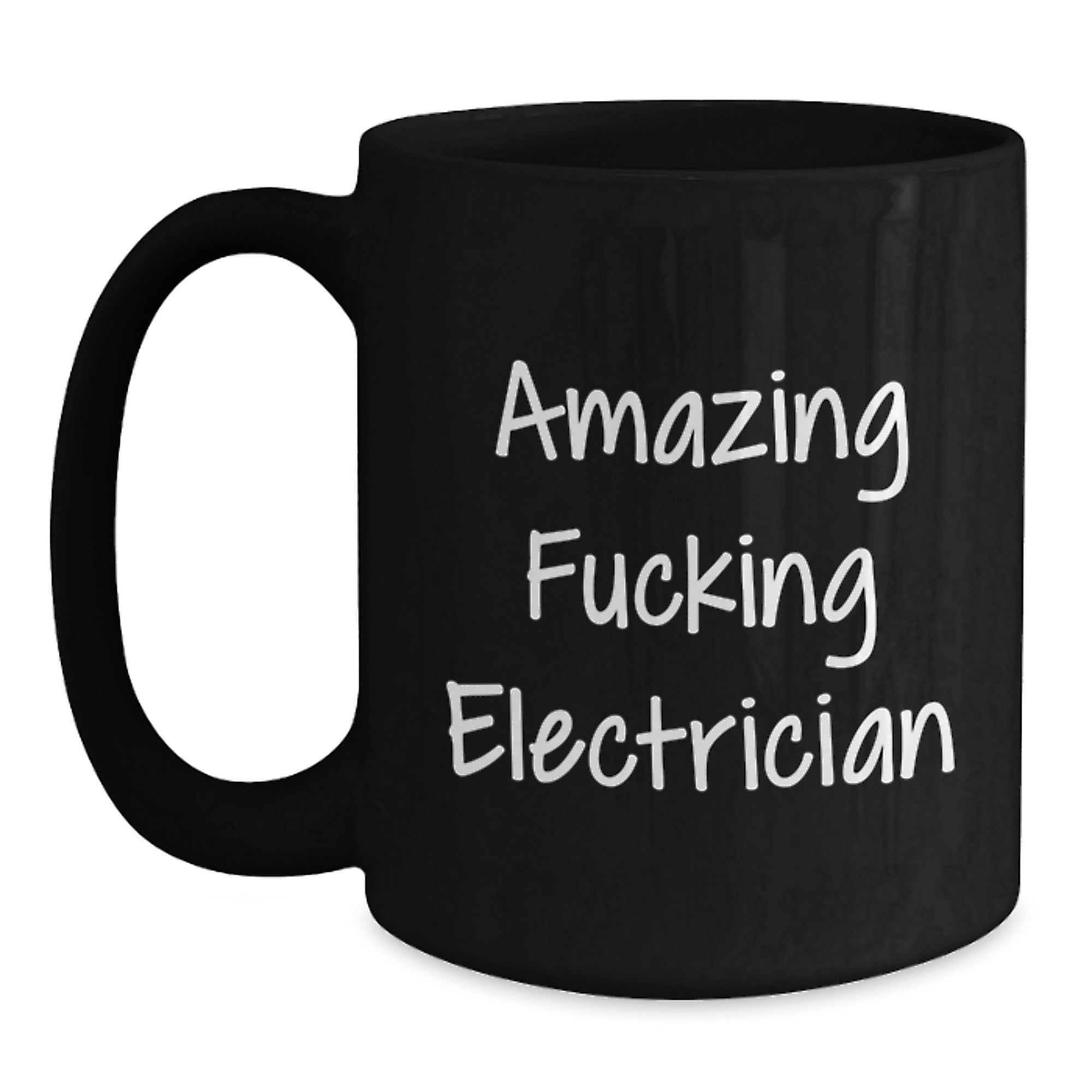 Funny Electrician Gifts from Friends - Black Coffee Mug, Amazing F--king Electrician Quote, Birthday Unique Gifts for Electrician, Men, or Coworkers - Main