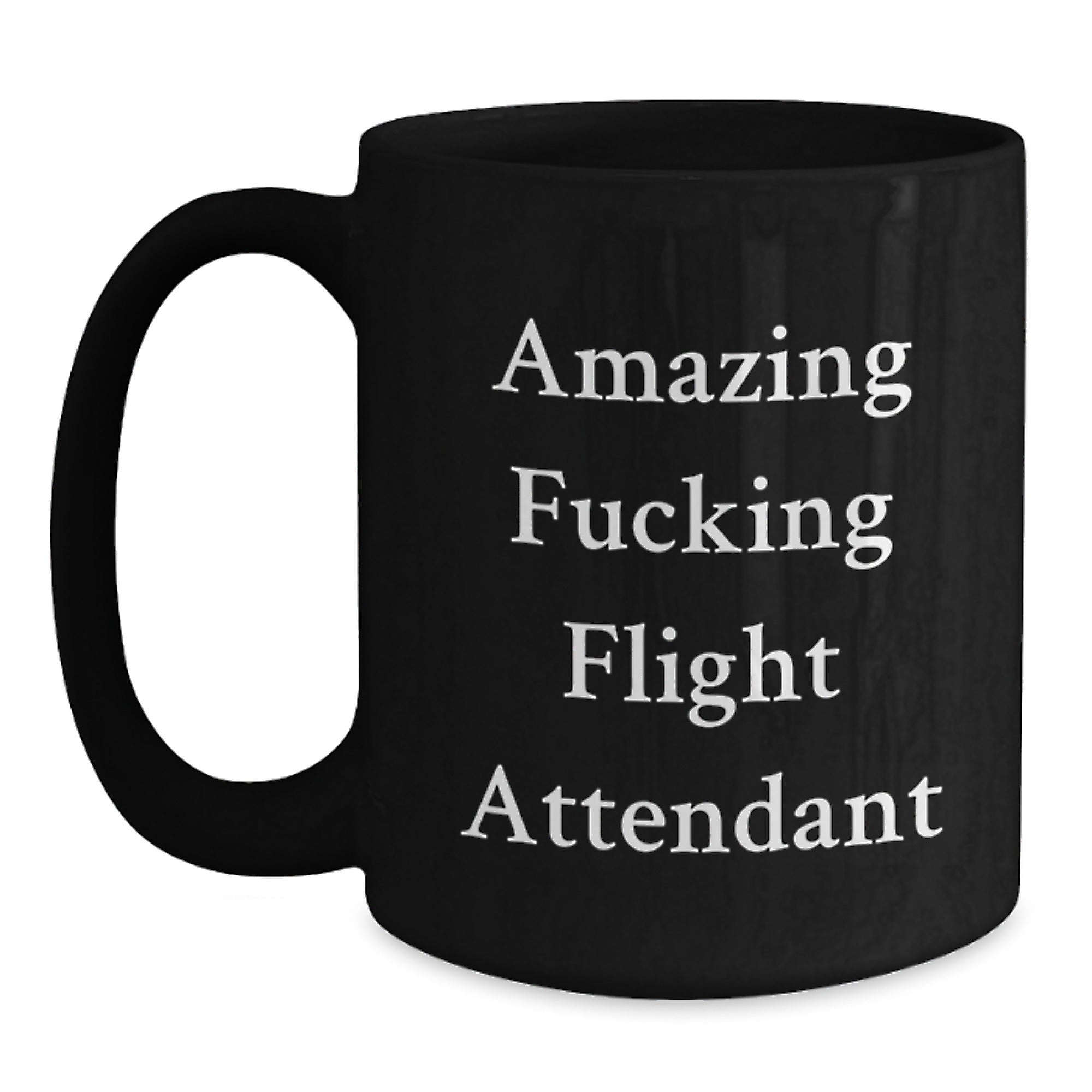 Funny Flight Attendant Gifts from Friends, Coworkers, Family - Amazing 'F--king' Flight Attendant Black Coffee Mug for Birthday - Main