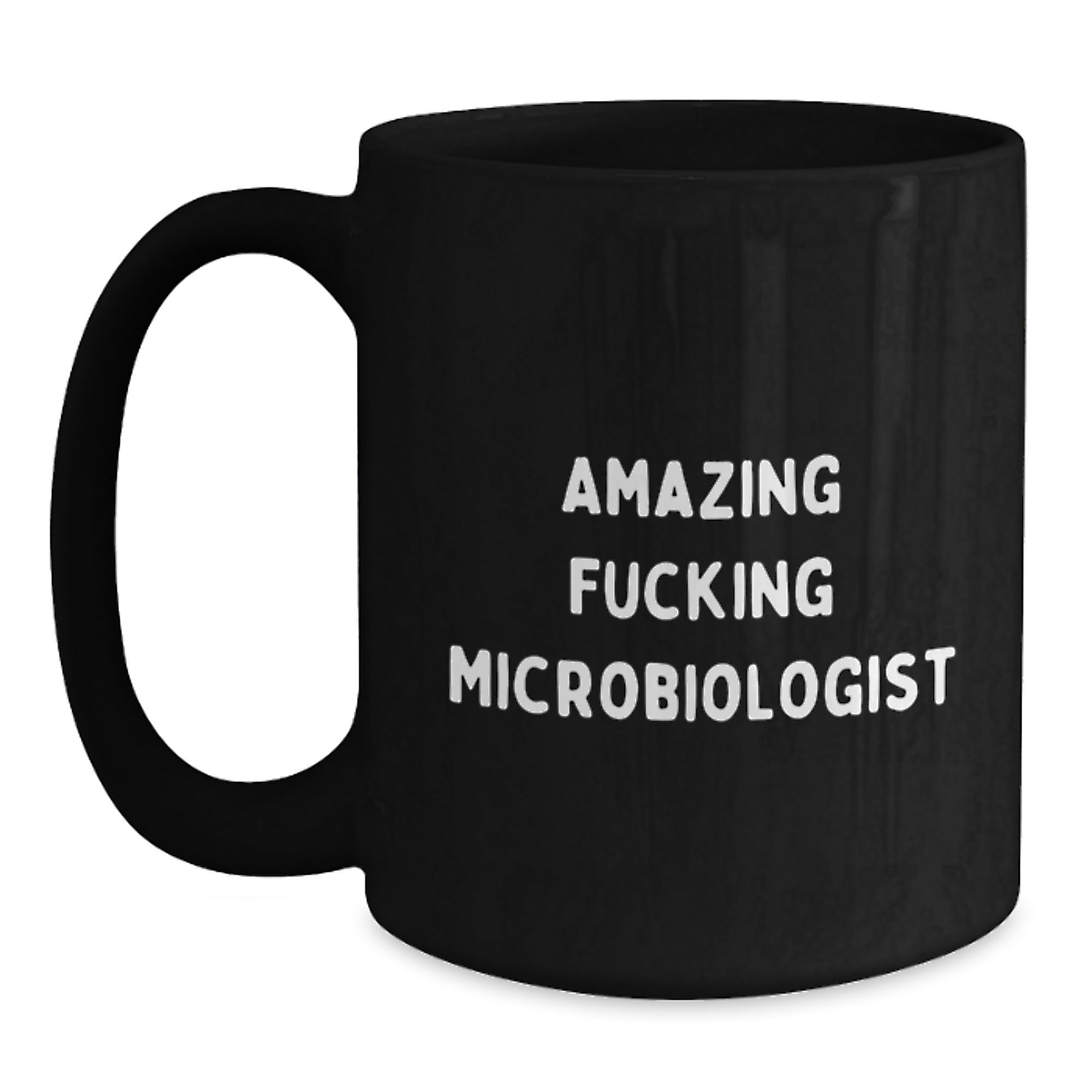 Funny Microbiologist Gifts, 'Amazing F--king Microbiologist' Quote on Black Coffee Mug, Gifts for Microbiologist, Birthday Unique Gifts from Friends - Main