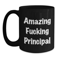 Funny Principal Gifts, Birthday Unique Gifts from Men to Friends, 'Amazing F--king Principal' Black Coffee Mug, 11oz or 15oz, Microwave and Dishwasher Safe - Main