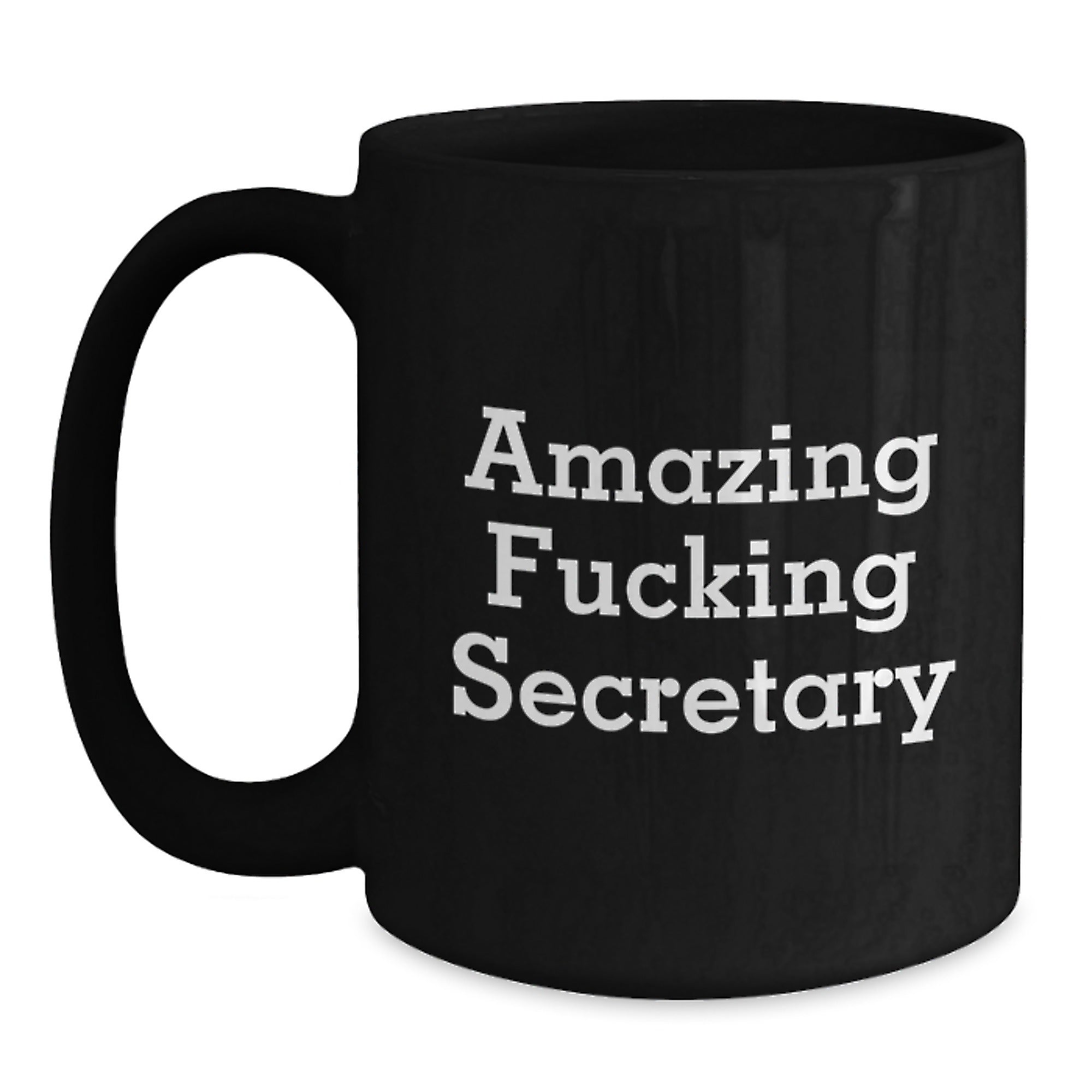 Funny Secretary Coffee Mug, Gifts from Men to Amazing Secretary, Birthday Unique Gifts for Her, Black Ceramic Mug with Humorous Quote - Main