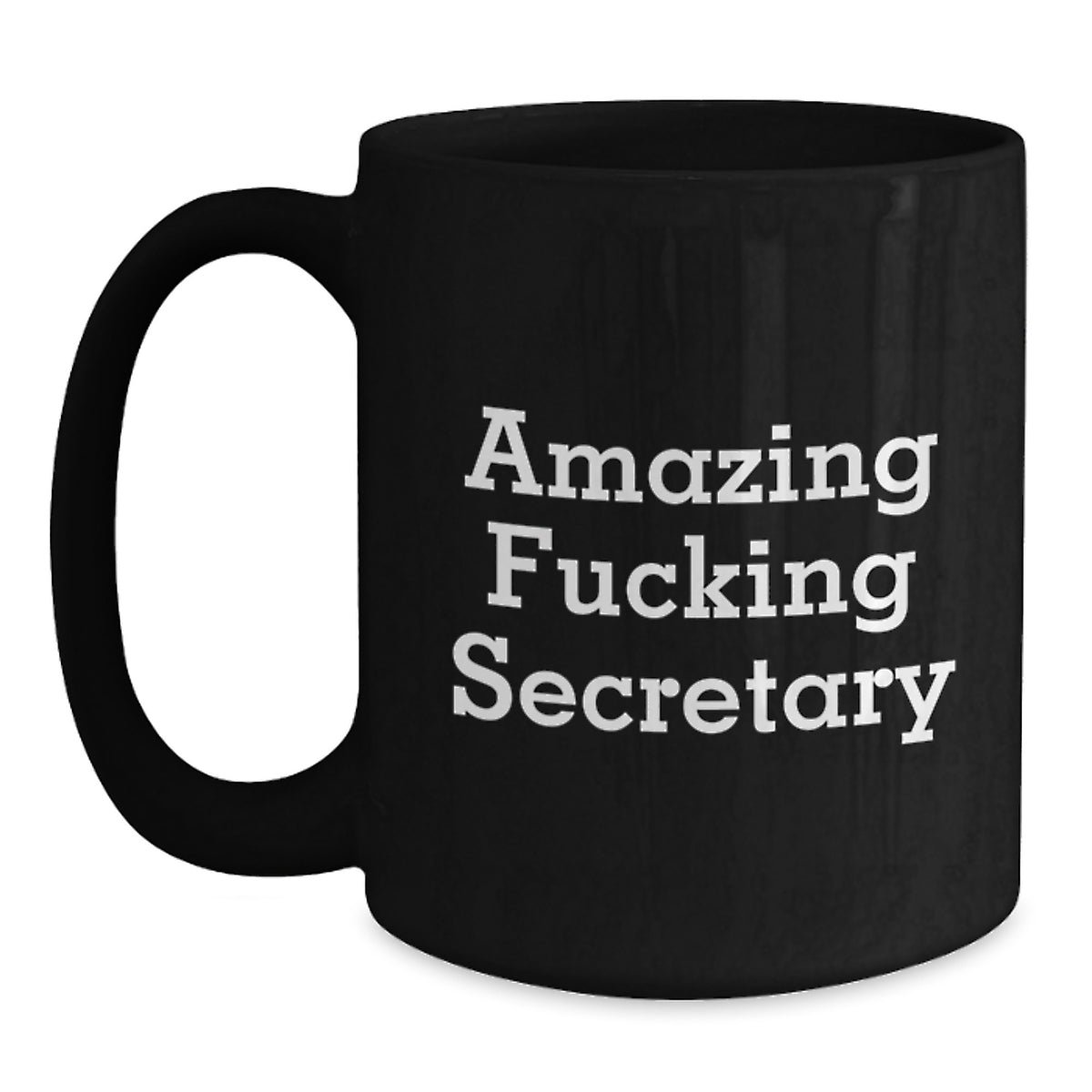 Funny Secretary Coffee Mug, Gifts from Men to Amazing Secretary, Birthday Unique Gifts for Her, Black Ceramic Mug with Humorous Quote - Main