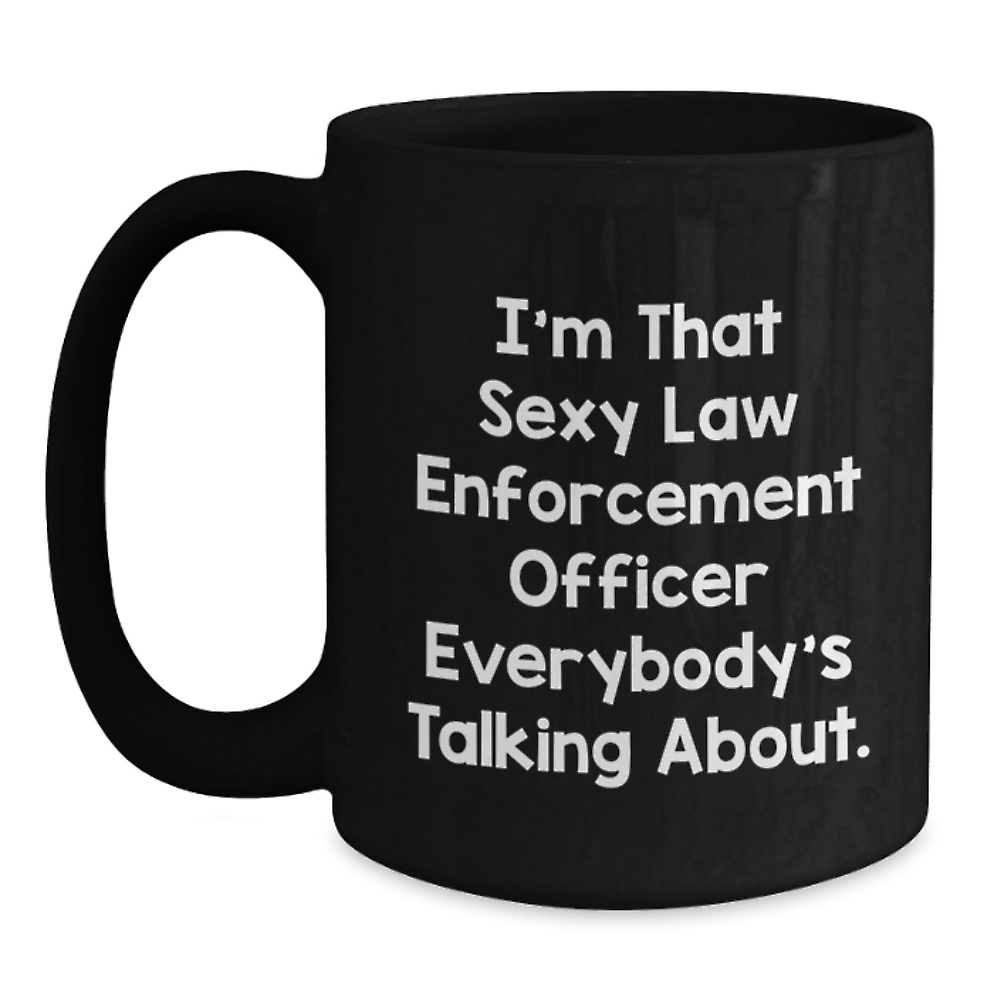 Funny Law Enforcement Officer Gifts, Black Coffee Mug, Birthday Present from Men, for Law Enforcement Officer, Unique and Humorous Mugs for Law Enforcement Officers - Main