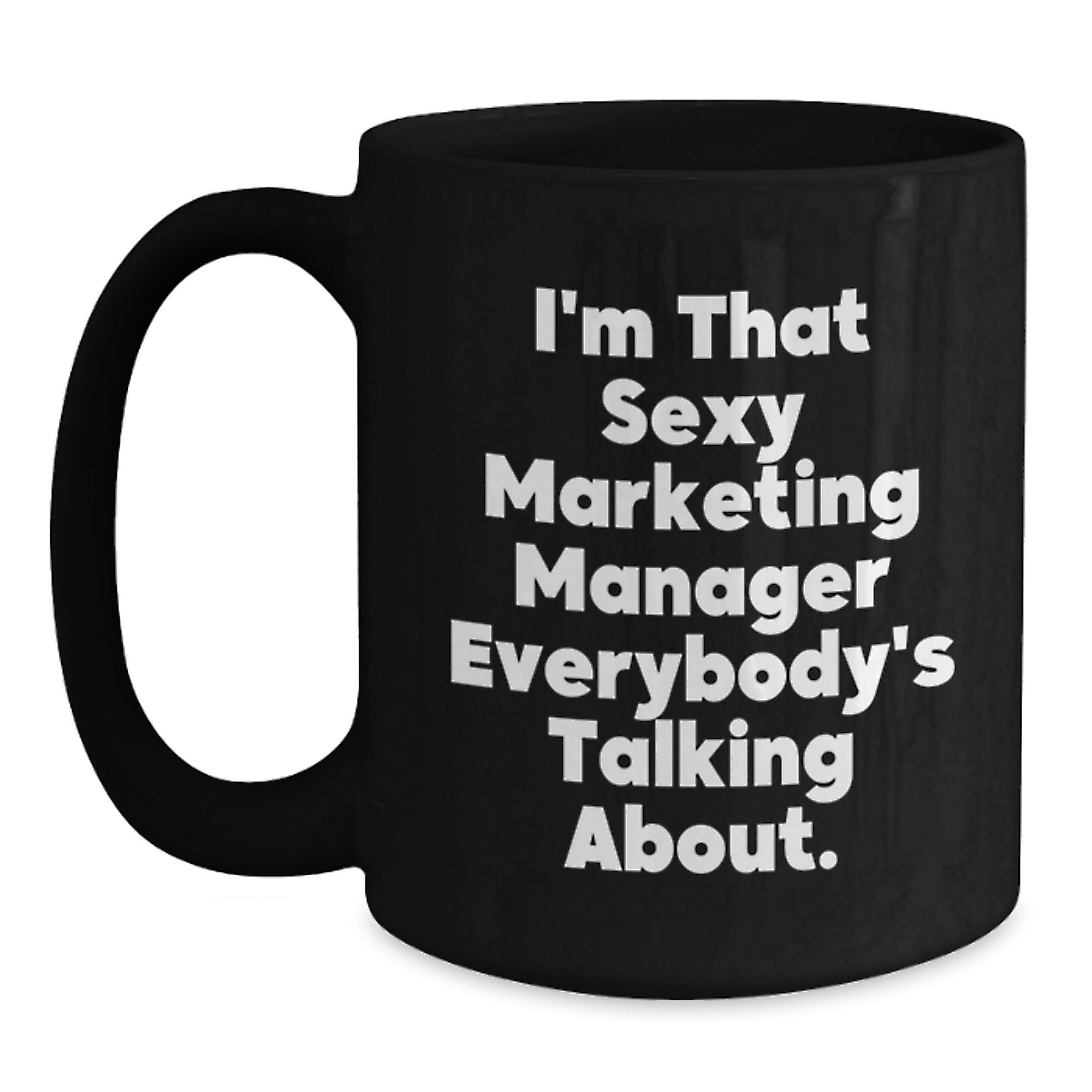 Marketing Manager Gifts from Friends Unique Birthday Quotes Black Coffee Mug - Main