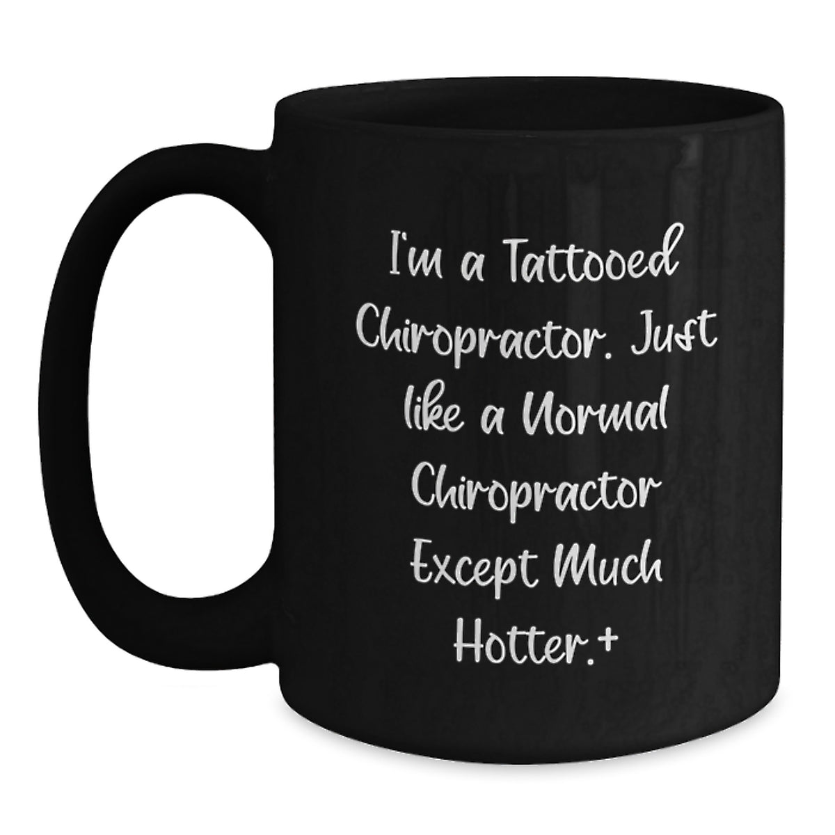 Tattooed Chiropractor Funny Birthday Unique Gifts for Him from Friends, Unique Black Coffee Mug, I'm A Tattooed Chiropractor. - Main