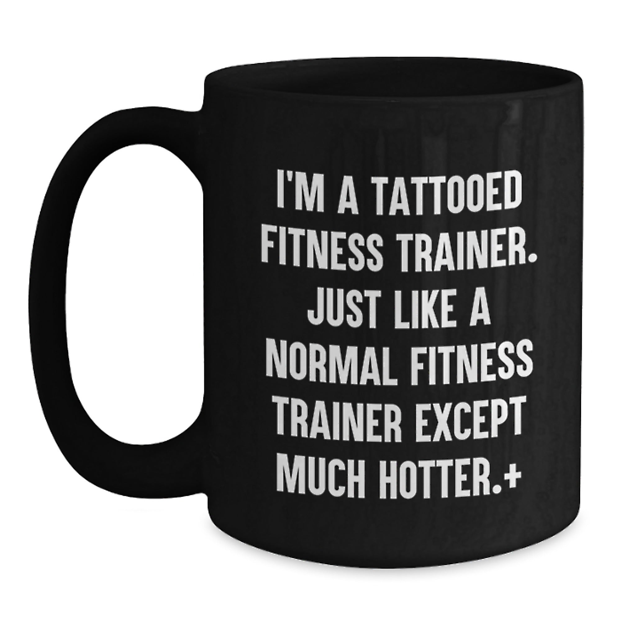 Fitness Trainer Humor Black Coffee Mug, Gifts from Friends to Fitness Trainers, Birthday Unique Gifts, Funny Quote, Fitness Trainer Gifts - Main
