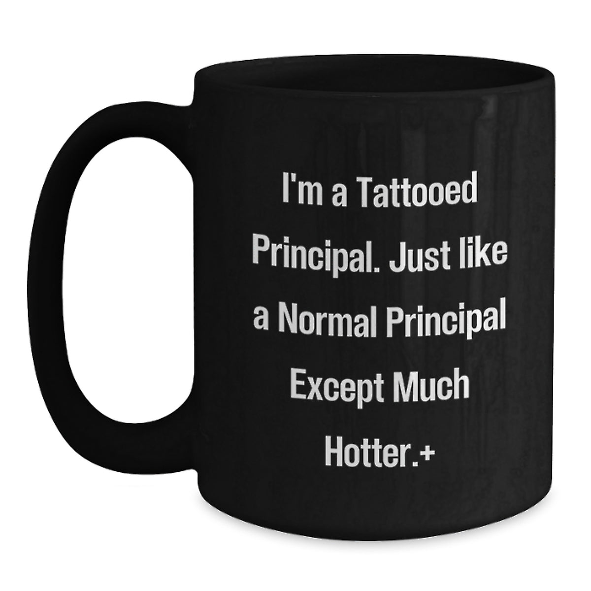 Funny Principal Gifts: I'm A Tattooed Principal, Gifts from Men to Principal, Black Coffee Mug for Birthday, Unique Principal Mugs - Main