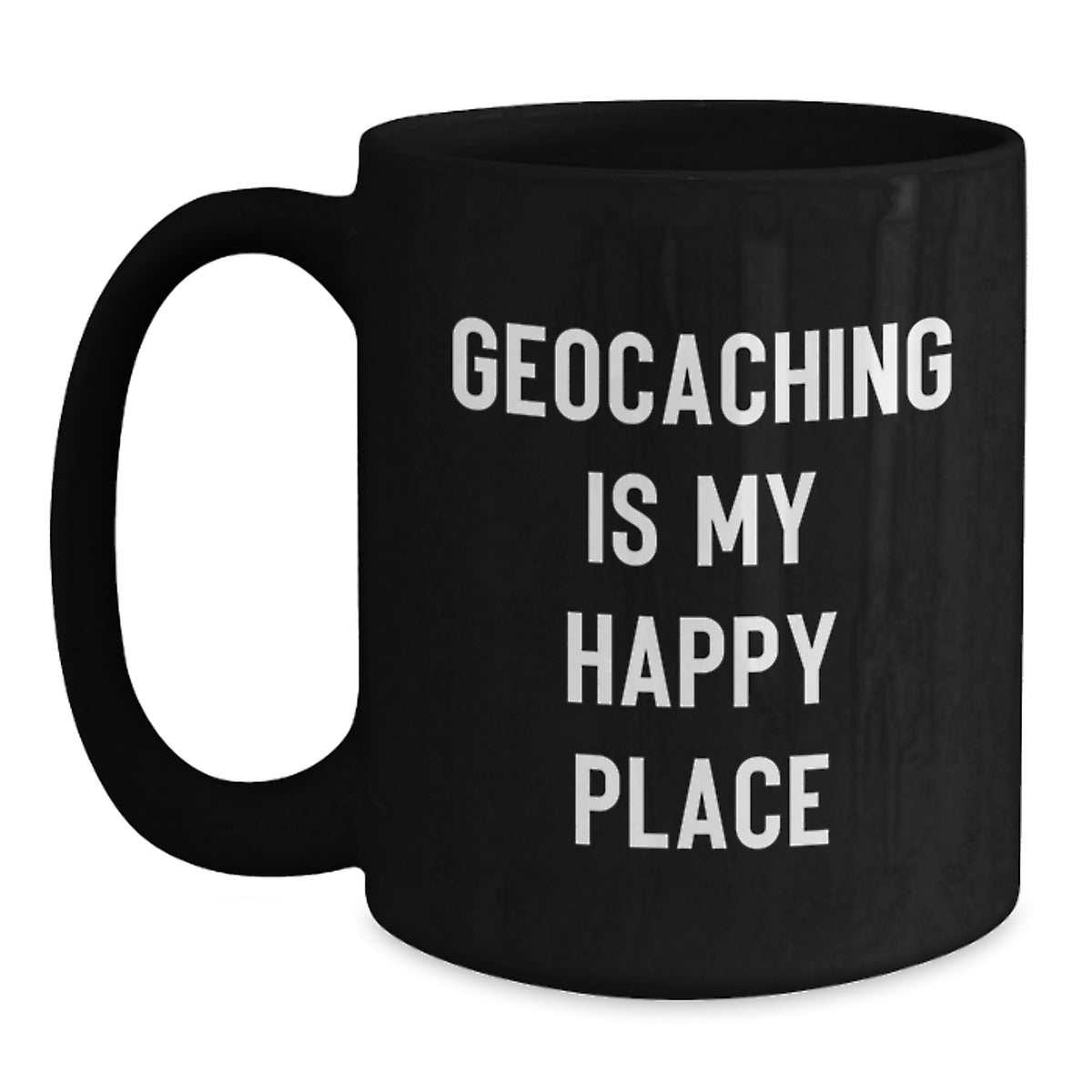 Geocaching Adventures Make Every Day Unique Gifts from Loved Ones for Geocaching Enthusiasts - Funny Quote Black Coffee Mug - Main