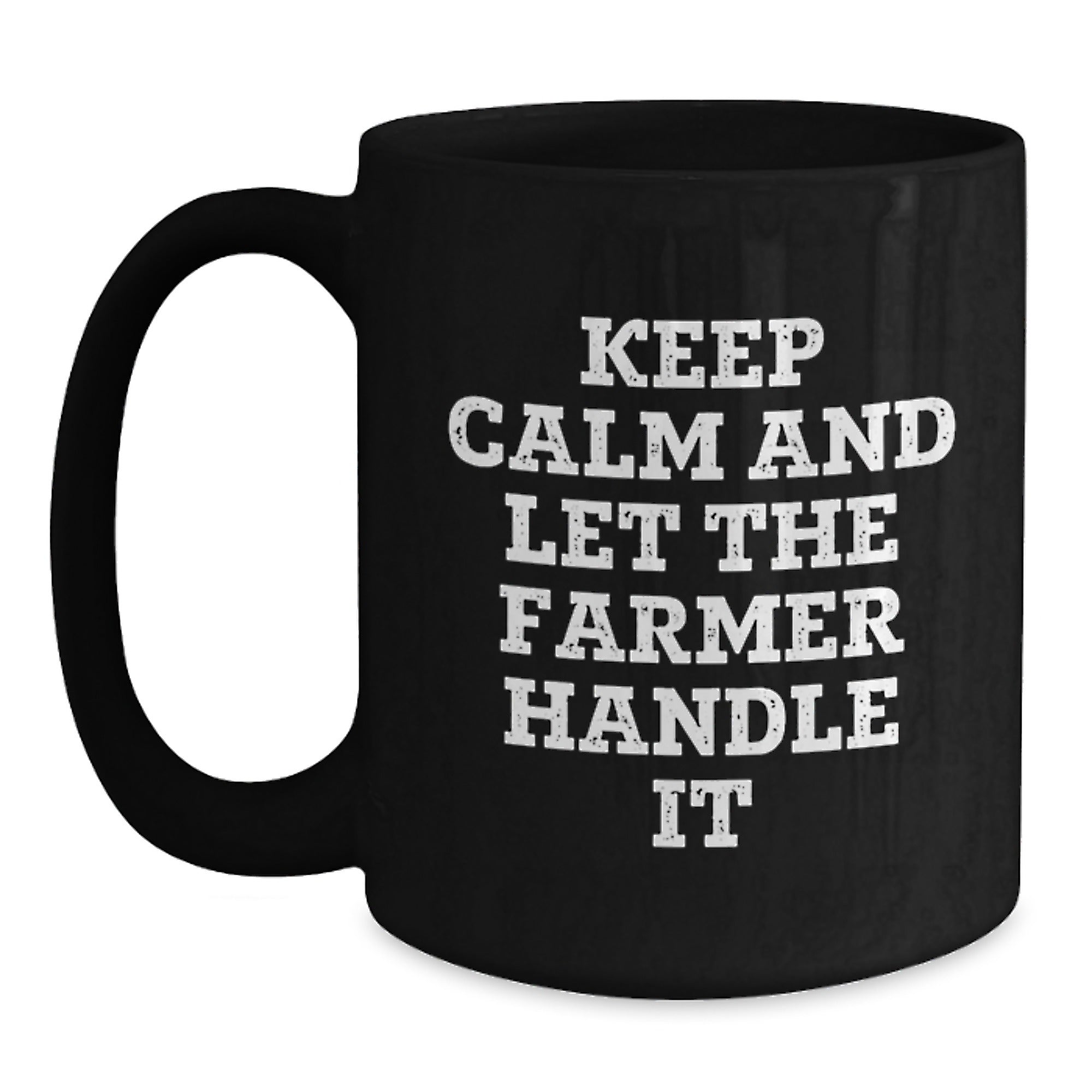 Funny Farmer Black Coffee Mug, Keep Calm And Let The Farmer Handle It, Gifts for Farmer, Birthday Unique Gifts from Friends - Main