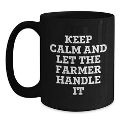 Funny Farmer Black Coffee Mug, Keep Calm And Let The Farmer Handle It, Gifts for Farmer, Birthday Unique Gifts from Friends - Main