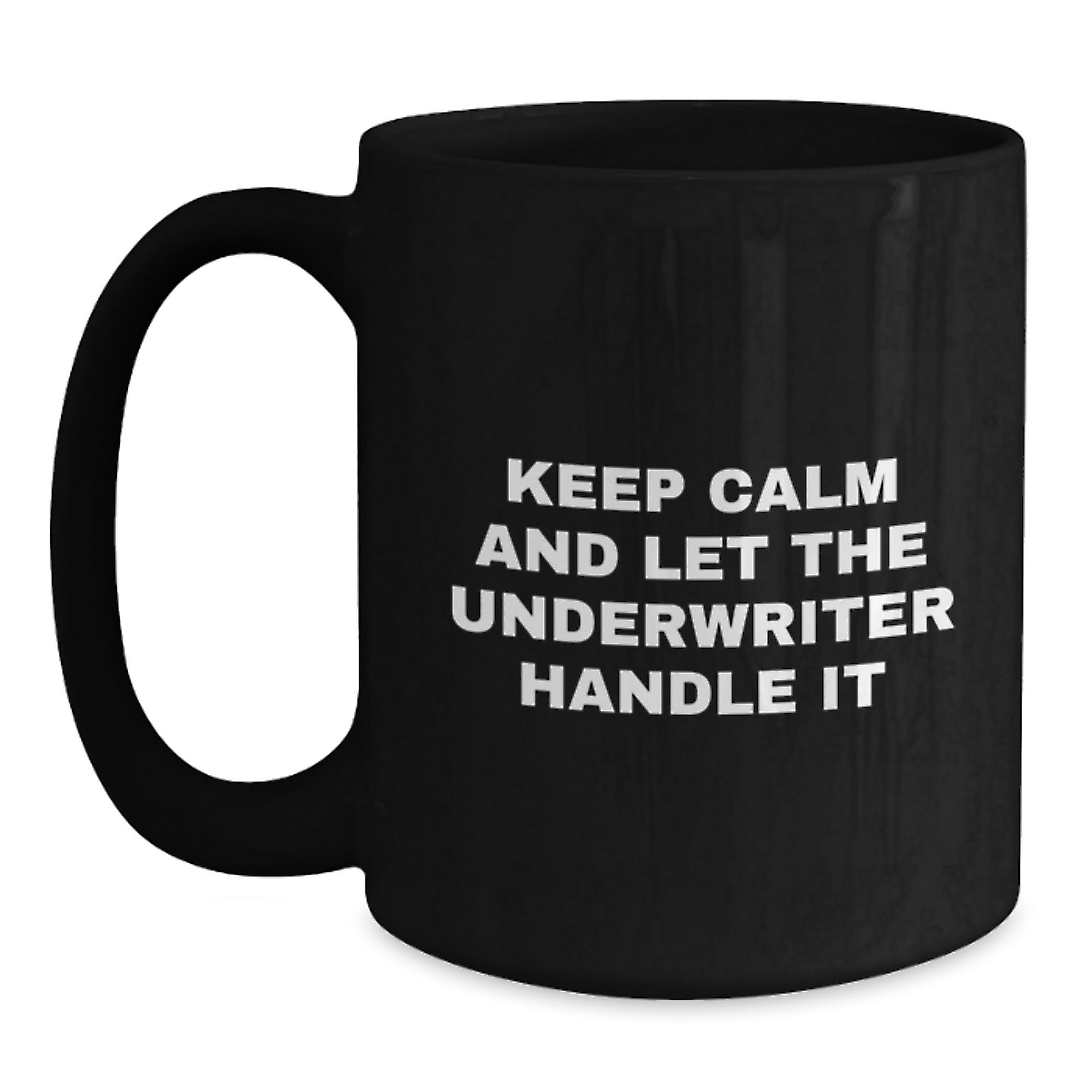 Underwriter Gifts for Him Funny Christmas Unique Mugs, Gifts from Friends and Family, 11oz or 15oz Black Ceramic Coffee Mug - Main