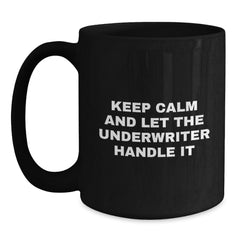 Underwriter Gifts for Him Funny Christmas Unique Mugs, Gifts from Friends and Family, 11oz or 15oz Black Ceramic Coffee Mug - Main