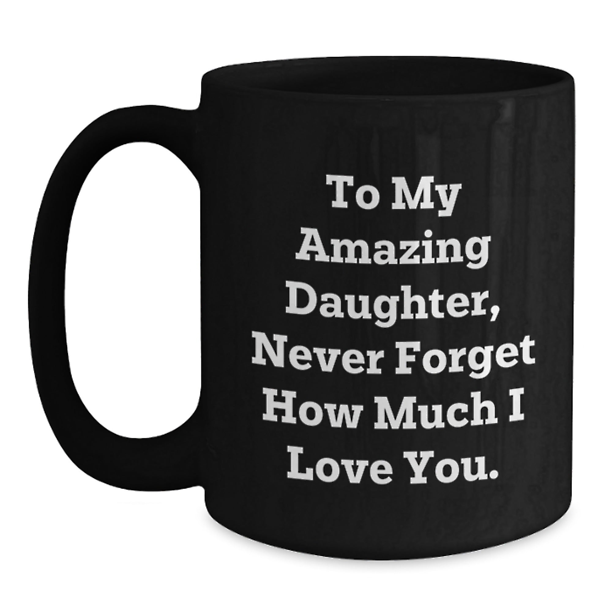 Funny Daughter Quotes Gifts for Women Black Coffee Mugs Gifts from Family - Main