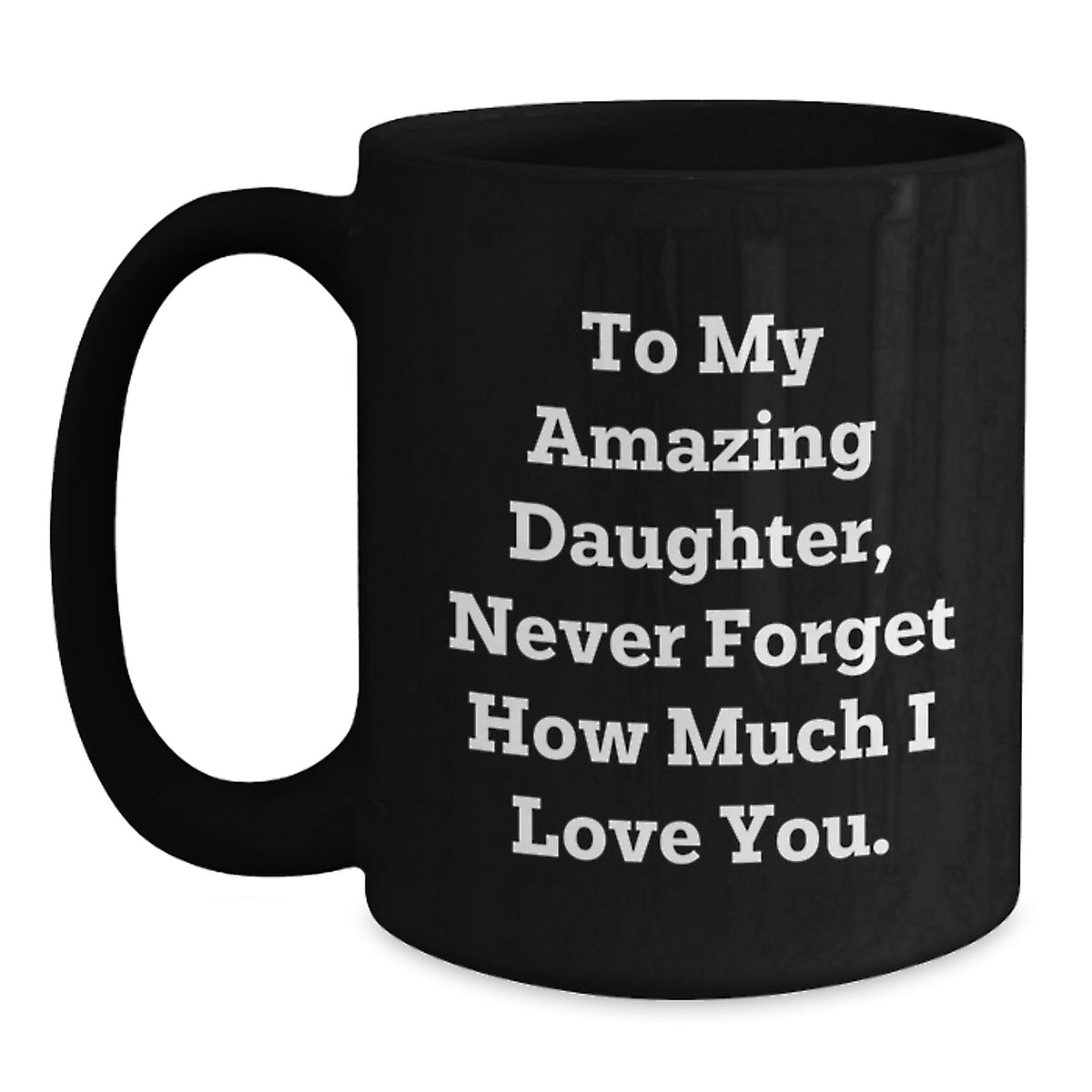 Funny Daughter Quotes Gifts for Women Black Coffee Mugs Gifts from Family - Main