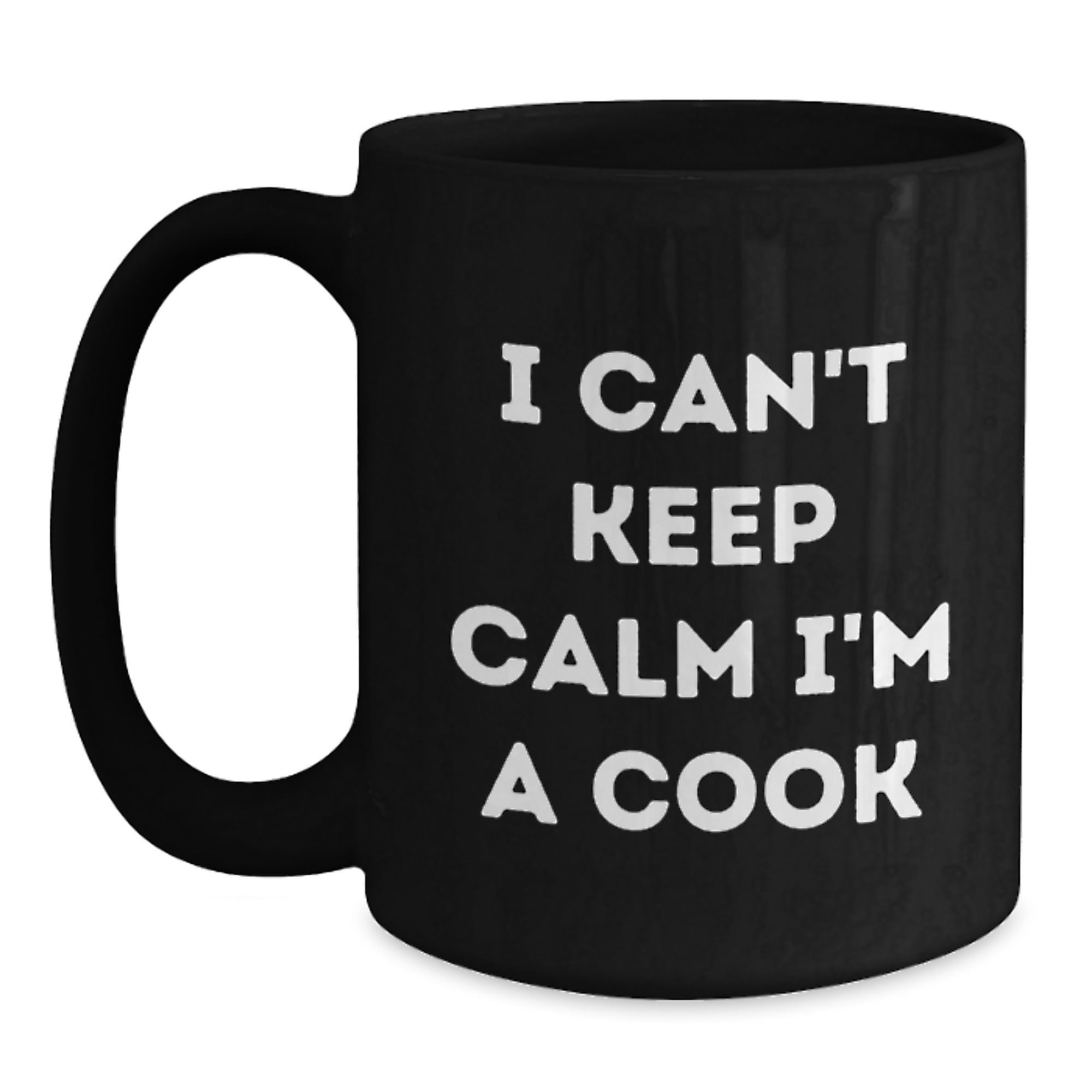 Funny Cook Gifts, I Can't Keep Calm I'm A Cook, Black Coffee Mug, Birthday Unique for Men, Women, Friends, Coworkers, Family - Main