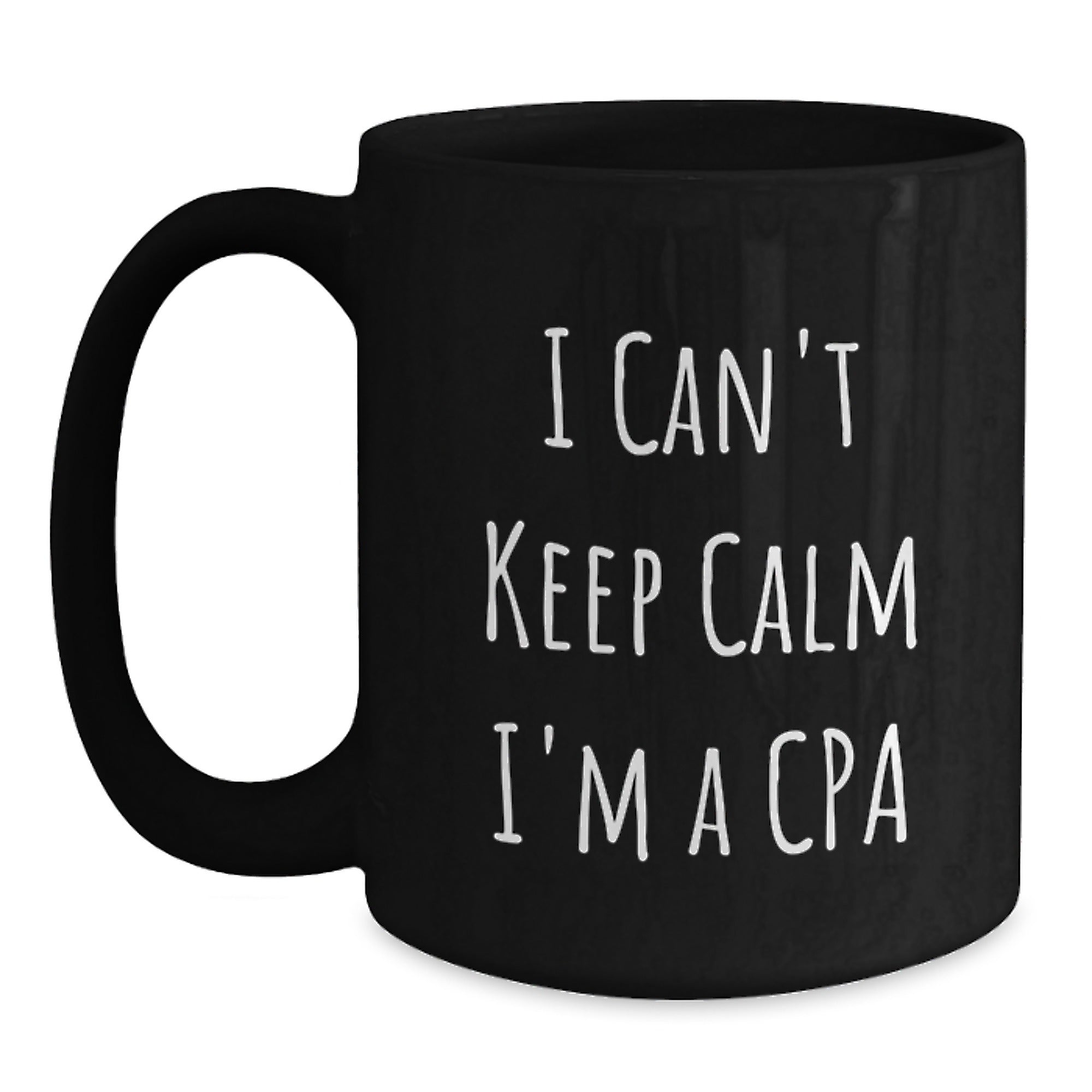 Funny CPA Gifts from Friends - 'I Can't Keep Calm I'm A Cpa' Black Coffee Mugs for CPA Enthusiasts, Birthday Unique Gifts from Family, Gifts for Men, Women, Coworkers - Main