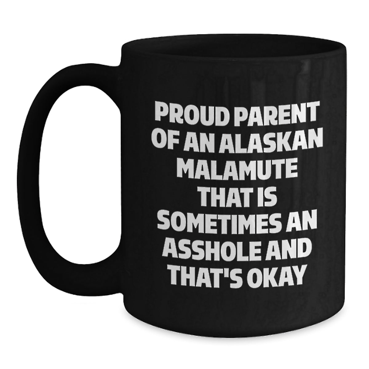 Funny Alaskan Malamute Dog Mom Gifts, Proud Parent Mugs, Valentine's Unique Gifts for Men, Women, Family, Friends - Main