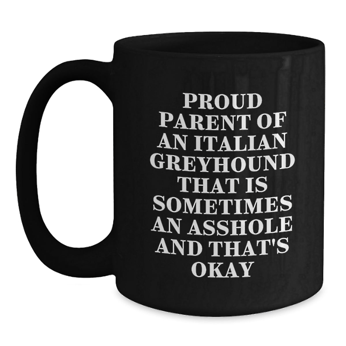 Funny Italian Greyhound Dog Birthday Unique Gifts, Black Coffee Mug for Italian Greyhound Dog Parents from Family - Main