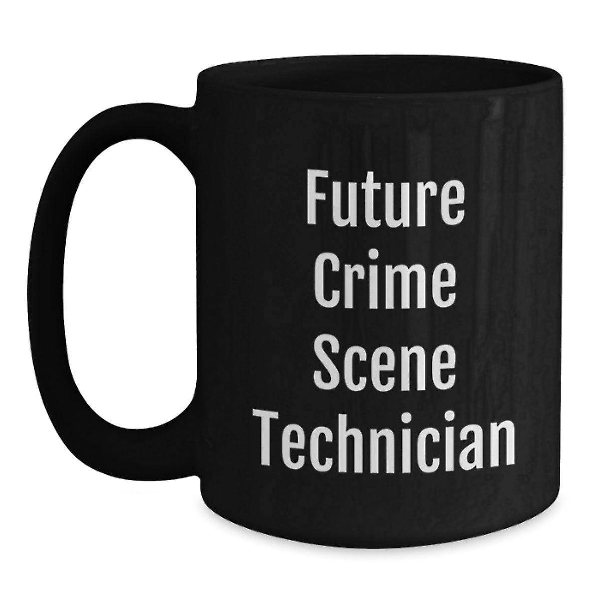 Funny Future Crime Scene Technician Gifts from Friends, Black Coffee Mug for Crime Scene Technician on Christmas Morning, 'Future Crime Scene Technician' - Main