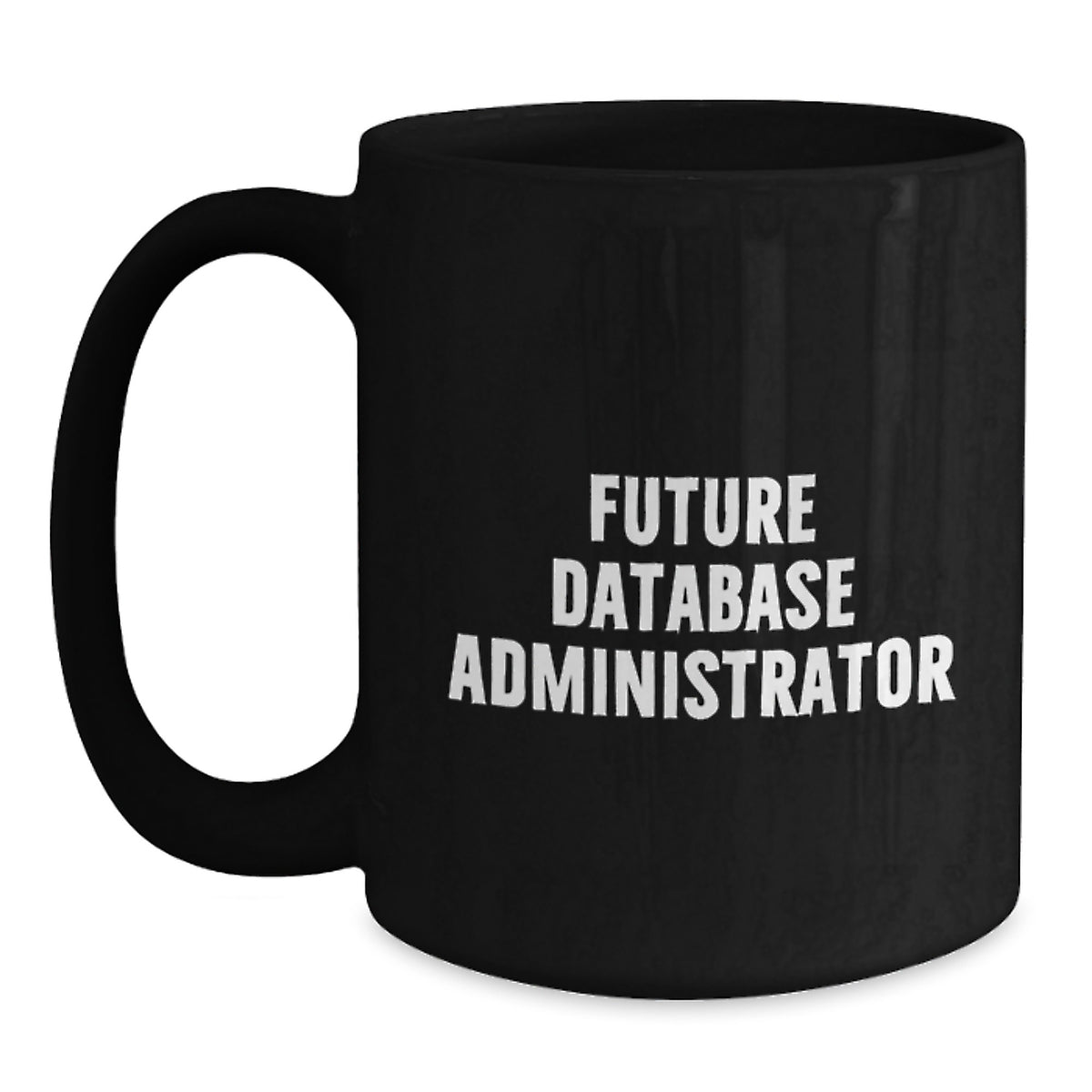 Funny Gifts for Database Administrators, 'Database Dreams', Black Coffee Mug, Unique Christmas Unique Gifts for Men, Friends, Coworkers, Family - Main