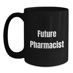 Funny Gifts from Men to Future Pharmacist Black Coffee Mug Christmas Unique Gifts for Pharmacist Friends and Family - Main