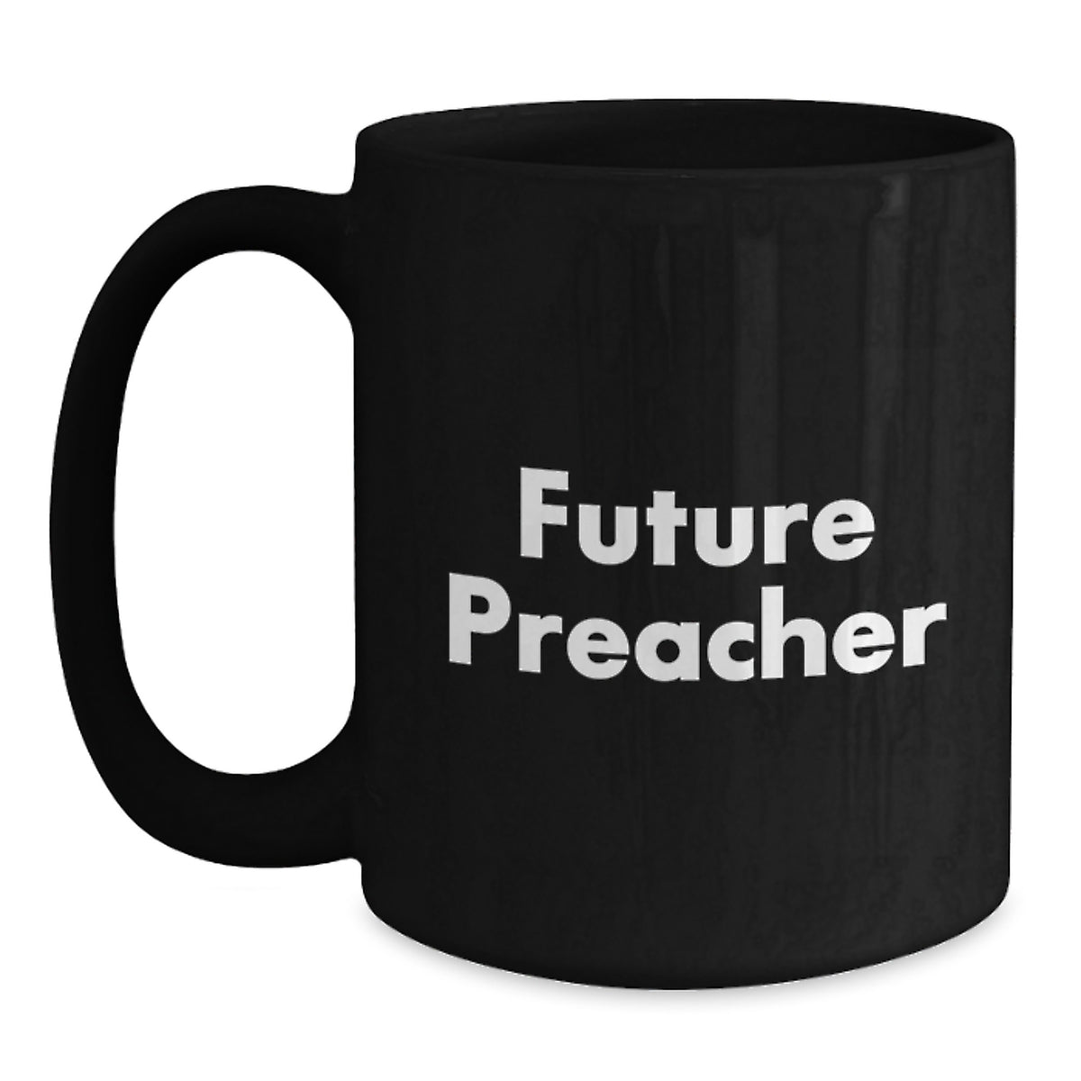 Funny Future Preacher Quotes Black Coffee Mug Gifts for Preachers, Gifts from Friends, Unique Graduation Gifts - Main