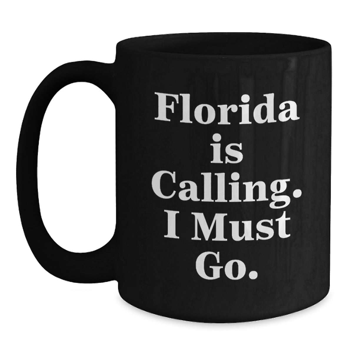 Florida Calling Gift Ideas Funny Quote Black Coffee Mug for Birthday Men from Friends - Main