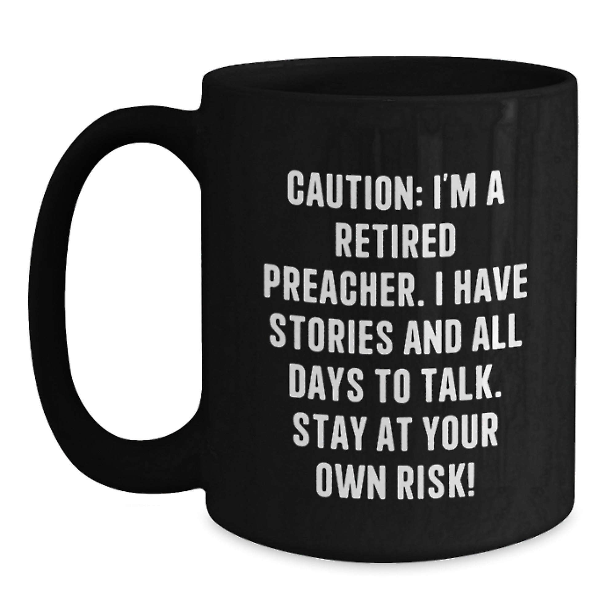 Preacher Gifts, Hilarious Quote, Black Coffee Mug, Stay At Own Risk! Gifts from Men, for Preachers, Birthday Unique - Main