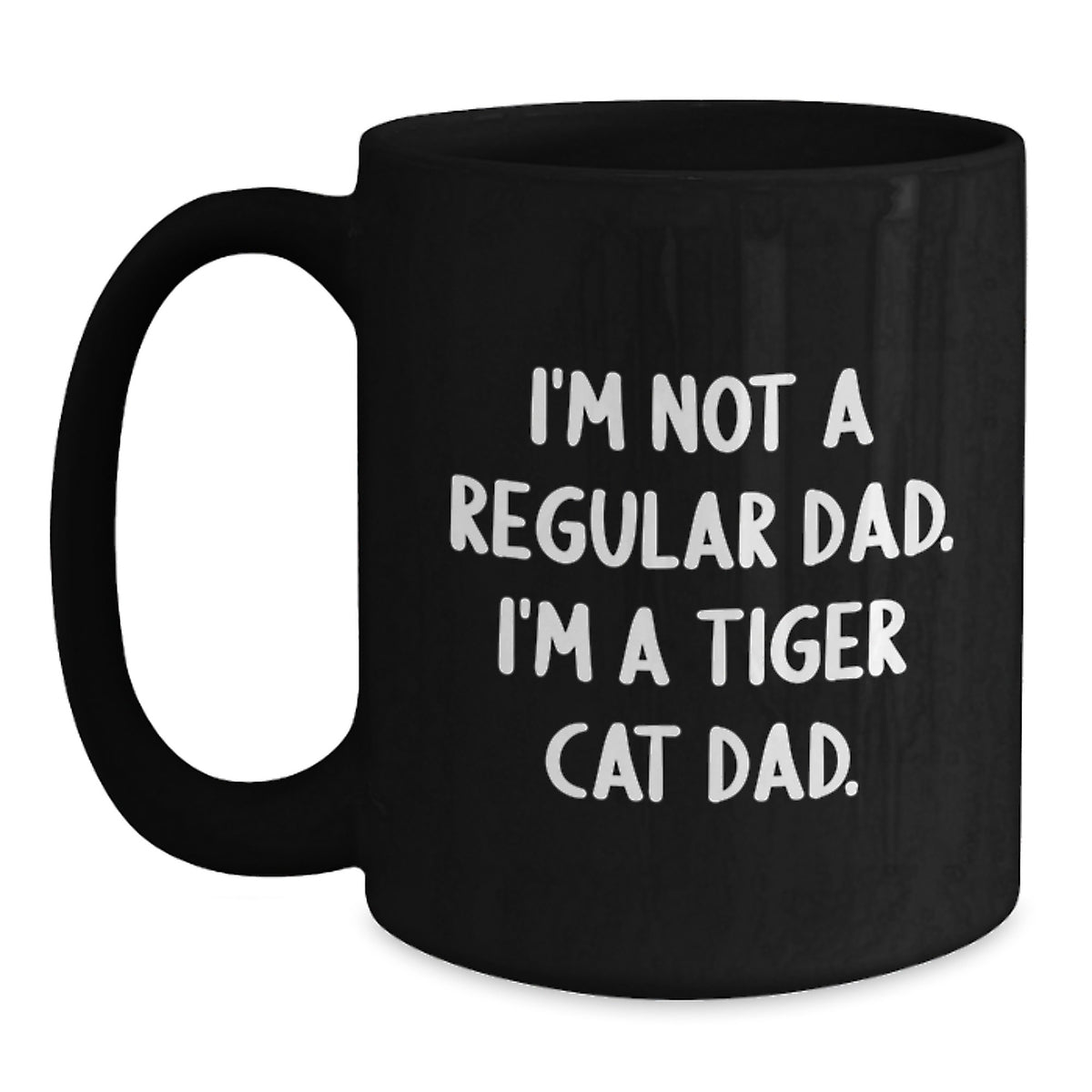 Tiger Cat Dad Gifts for Him and Her, Funny Quotes Black Coffee Mug, Birthday Unique Gifts from Men to Friends and Family, 11oz or 15oz Black Ceramic Mug - Main