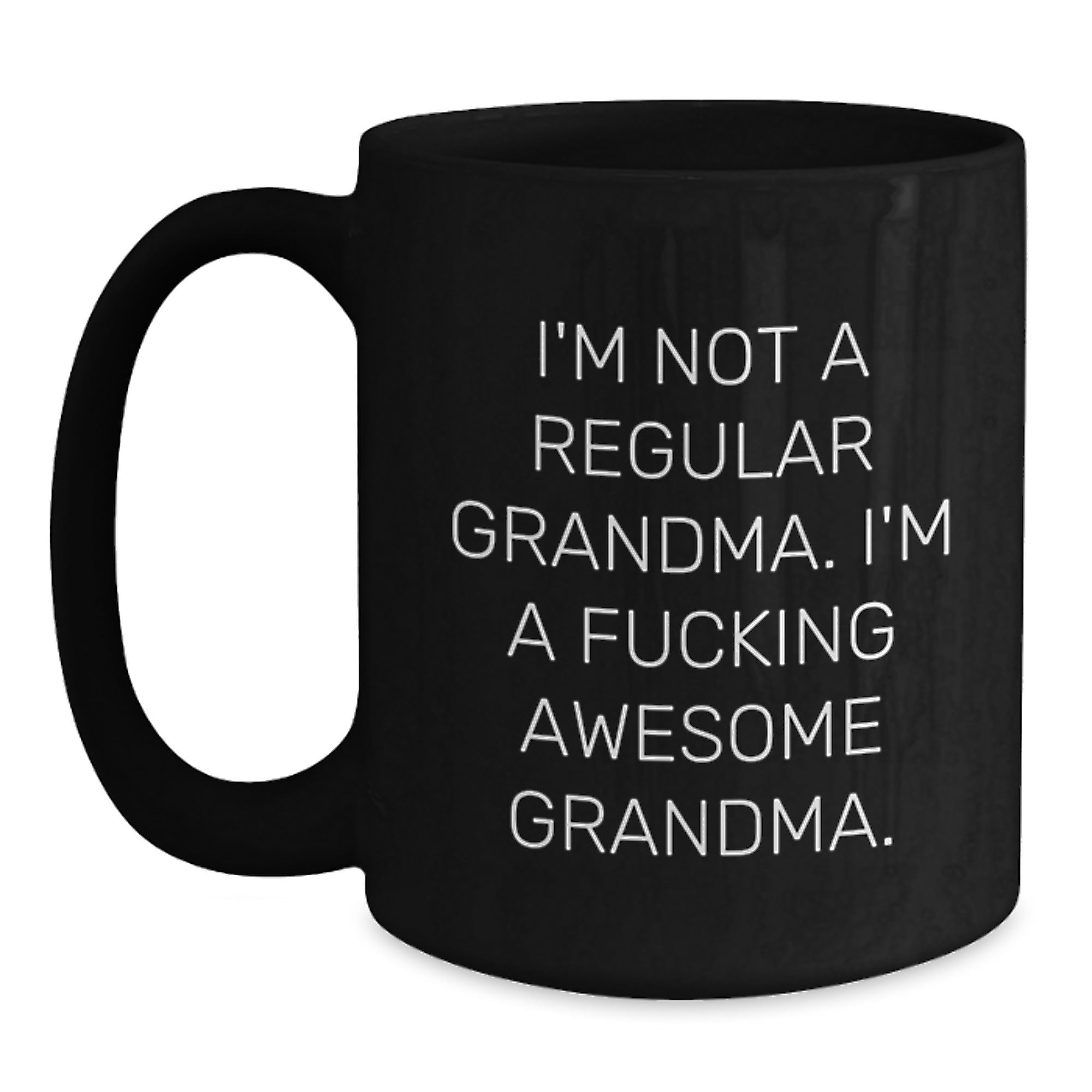 Funny Grandma Gifts from Men or Women - I'm Not A Regular Grandma Black Coffee Mug for Birthday Unique Presents - Main