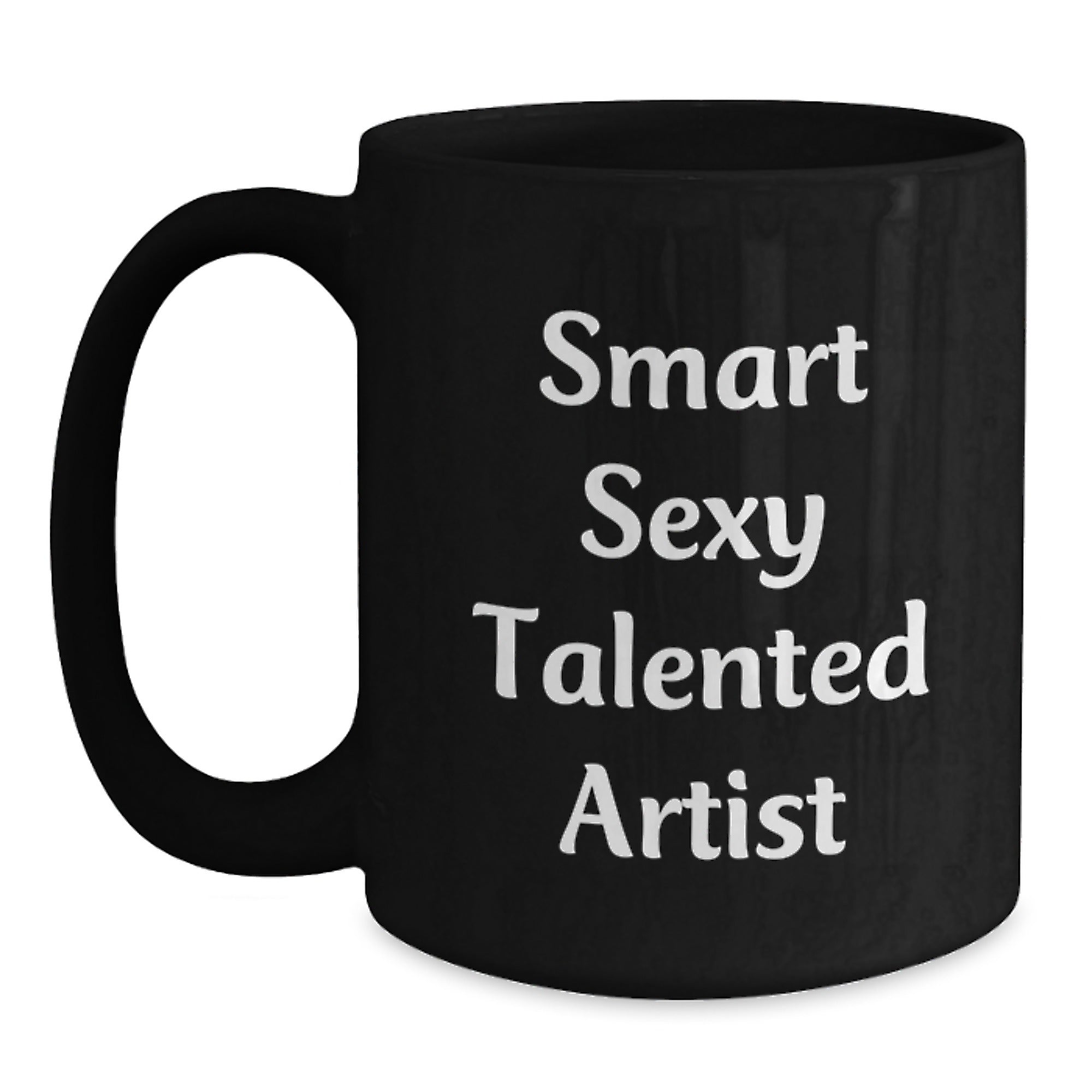 Smart Sexy Talented Artist Funny Graduation Gifts from Friends for Artist Black Coffee Mug - Main