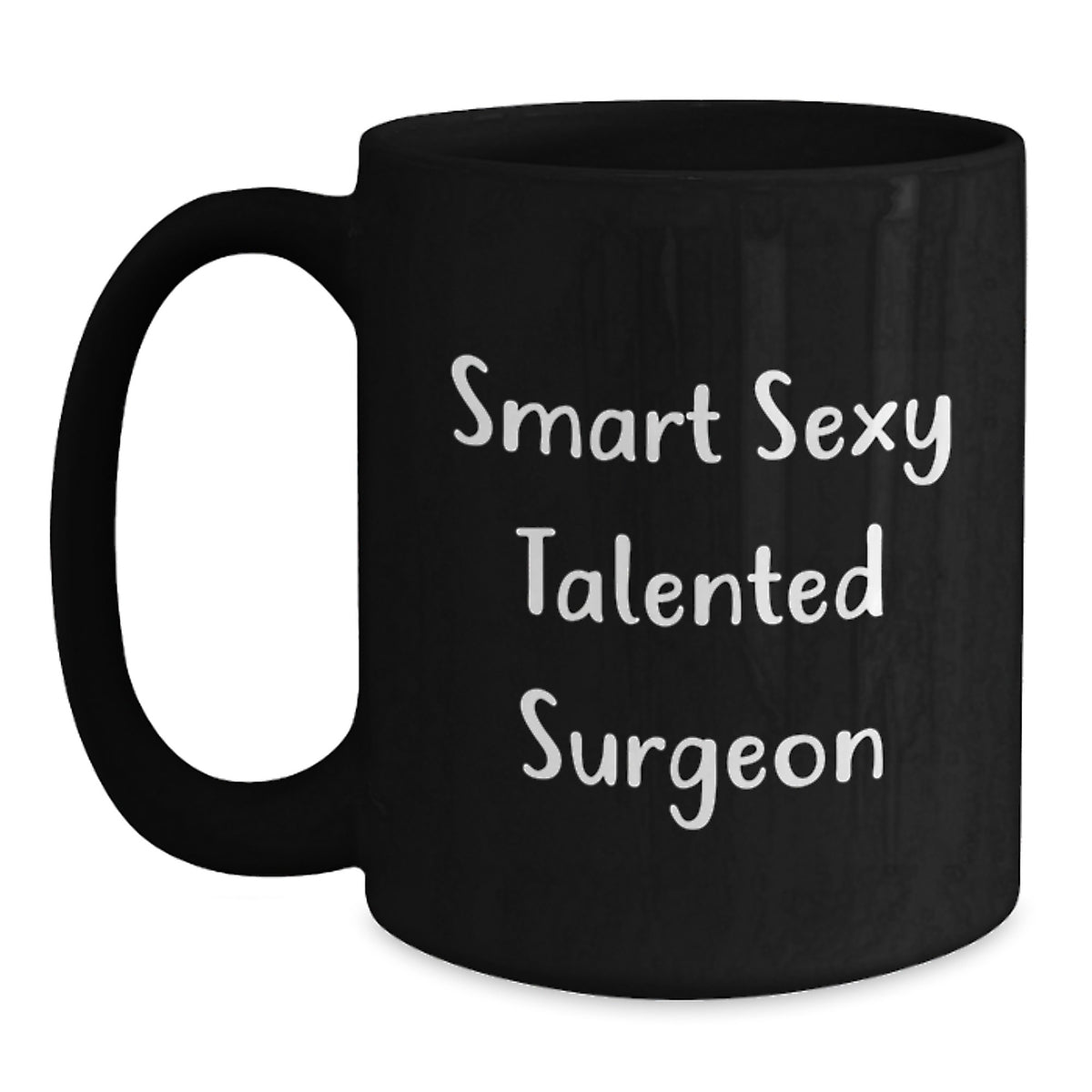 Funny Surgeon Gifts for Him from Friends, 'Smart Sexy Talented Surgeon' Black Coffee Mug for Graduation, 11oz or 15oz, Microwave and Dishwasher Safe - Main