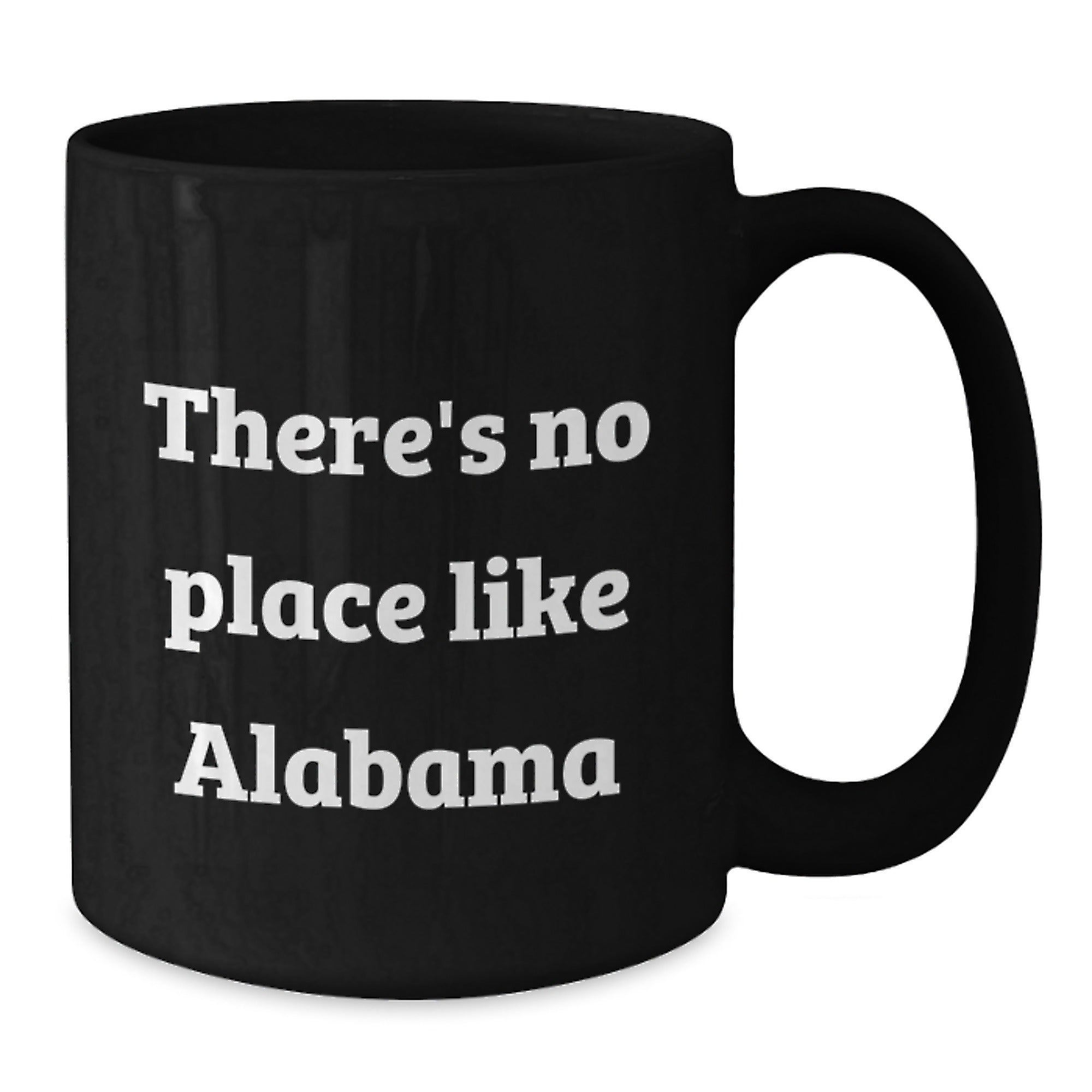 Funny Alabama Gifts from Friends and Family, Black Coffee Mugs, Christmas Unique Presents with There's No Place Like Alabama Quote, Perfect for Alabama Enthusiasts and Coffee Lovers - Additional