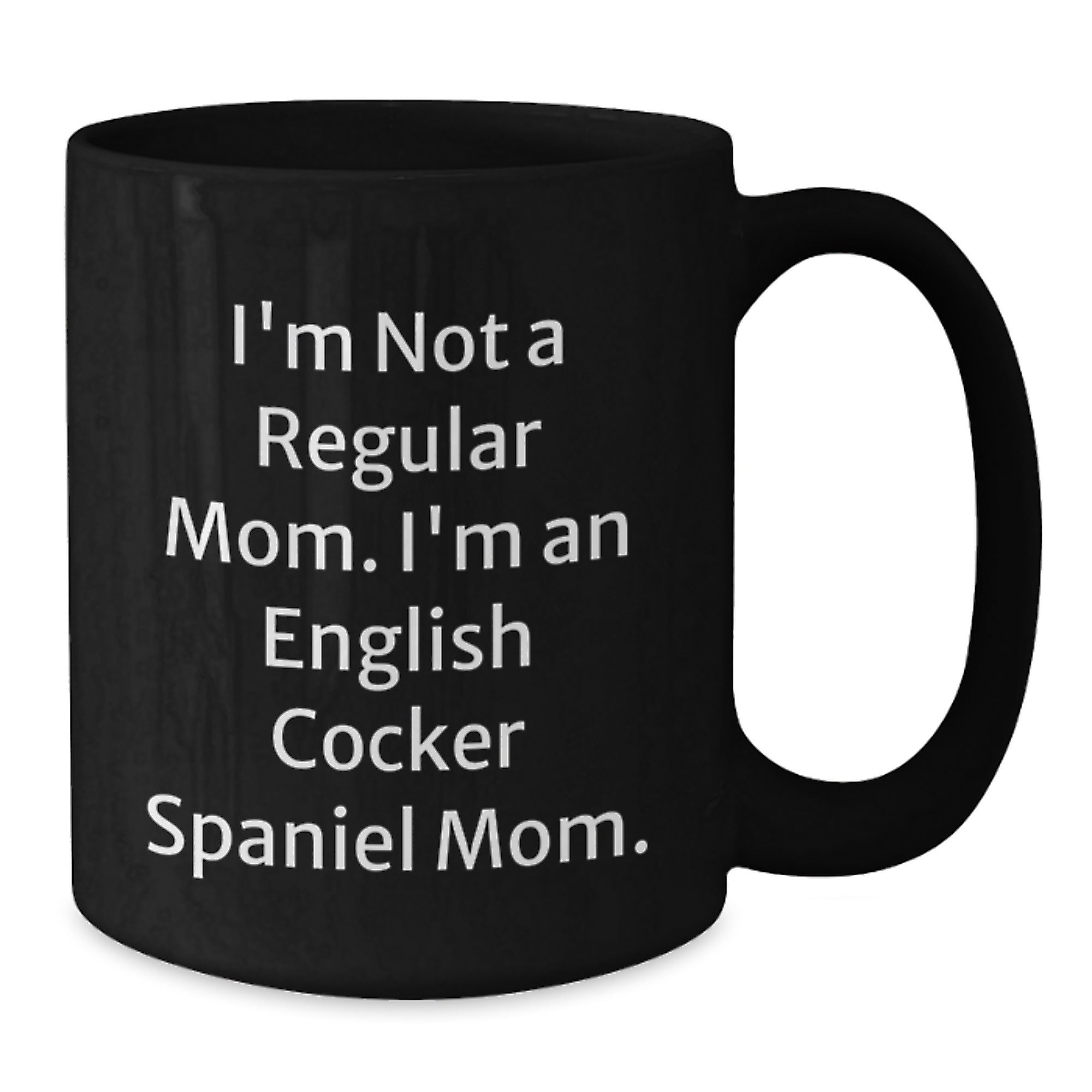 English Cocker Spaniel Dog Mom Funny Birthday Unique Gift for Dog Lovers, Gifts from Family to Friends, English Cocker Spaniel Dog Mom Black Coffee Mug - Additional