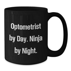 Optometrist Gifts for Men, Women, Friends - Funny Black Coffee Mug - Gifts from Family, Coworkers - Optometrist By Day, Ninja By Night Christmas Unique Gifts - Additional