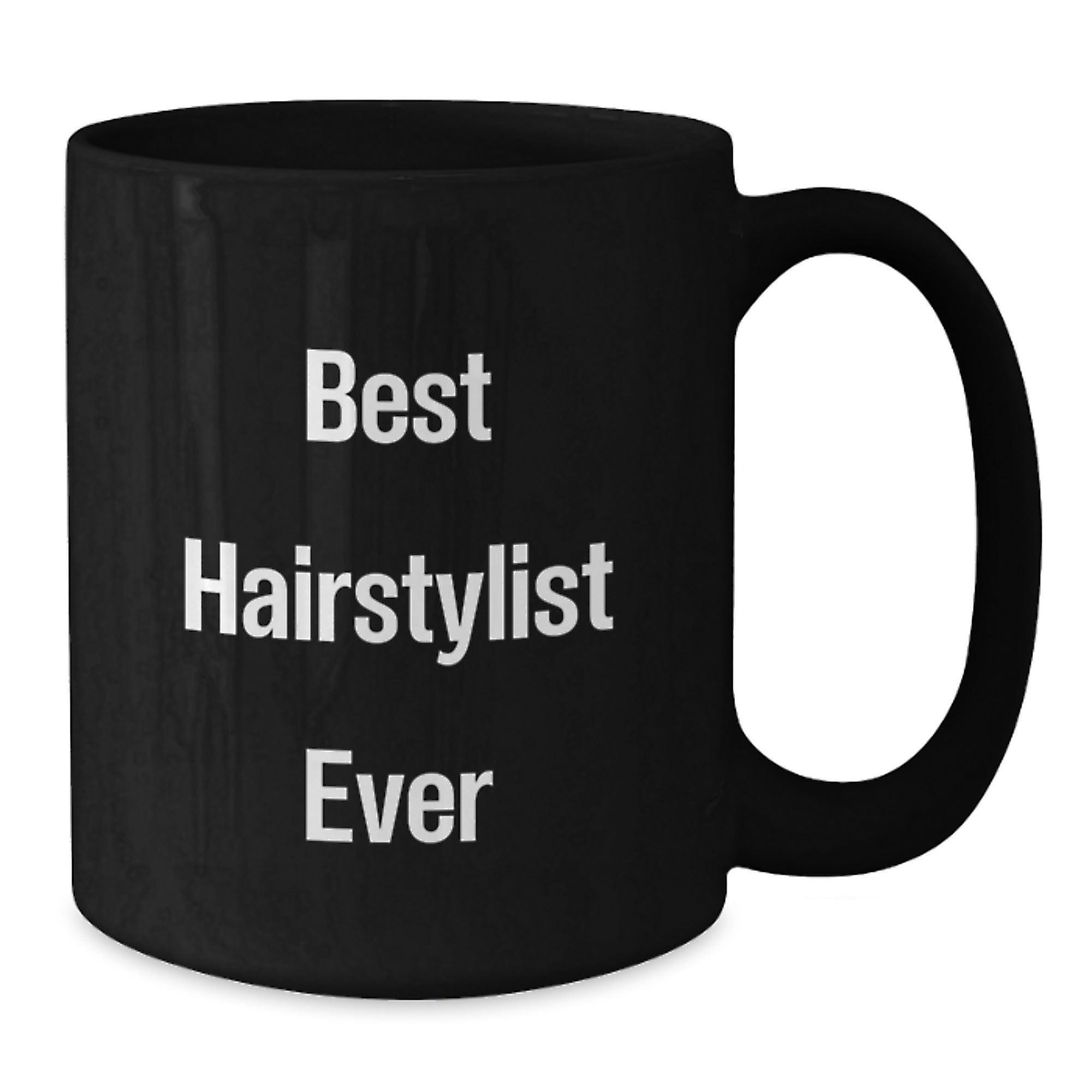 Funny Hairstylist Gifts from Friends - Best Hairstylist Ever Quote on Black Coffee Mug for Graduation - Additional