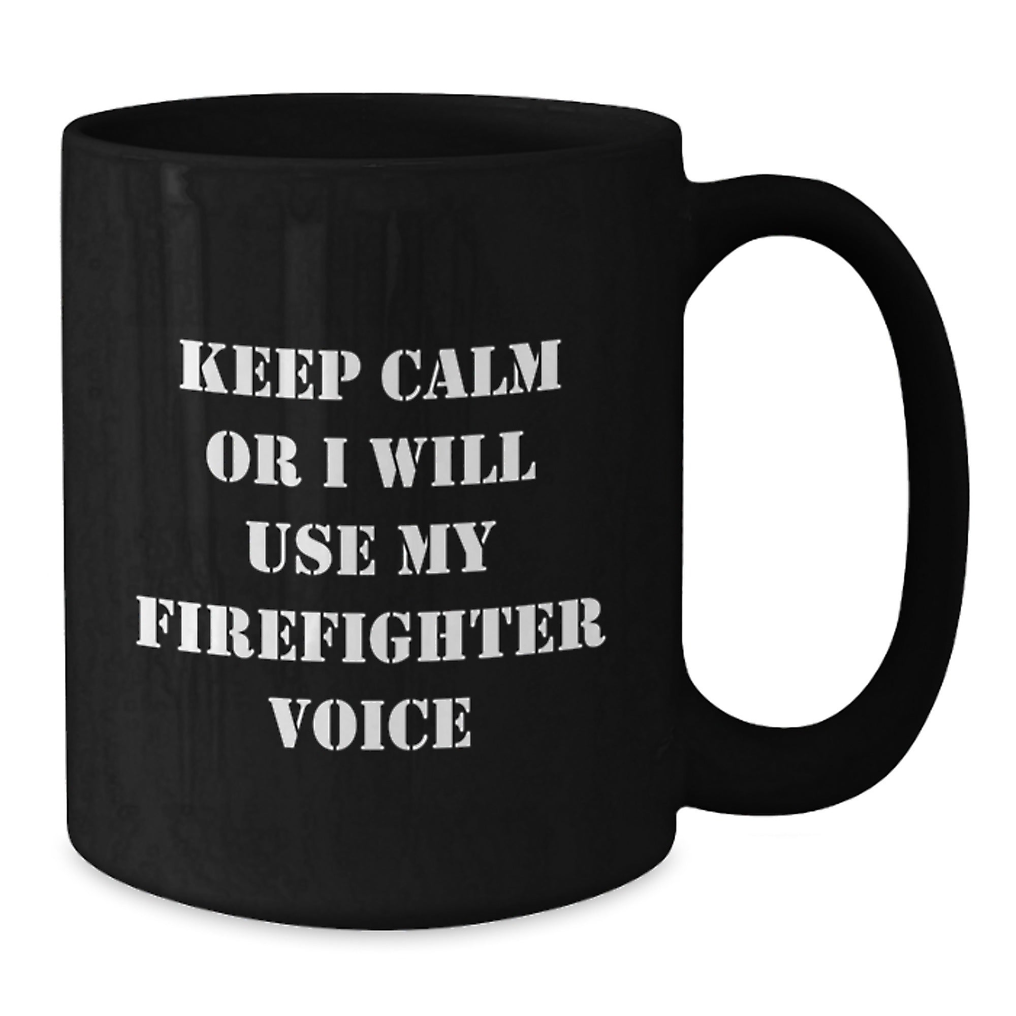 Funny Firefighter Gifts for Men Christmas Unique Presents from Friend Black Coffee Mug with 'Keep Calm Or I Will Use My Firefighter Voice' - Additional