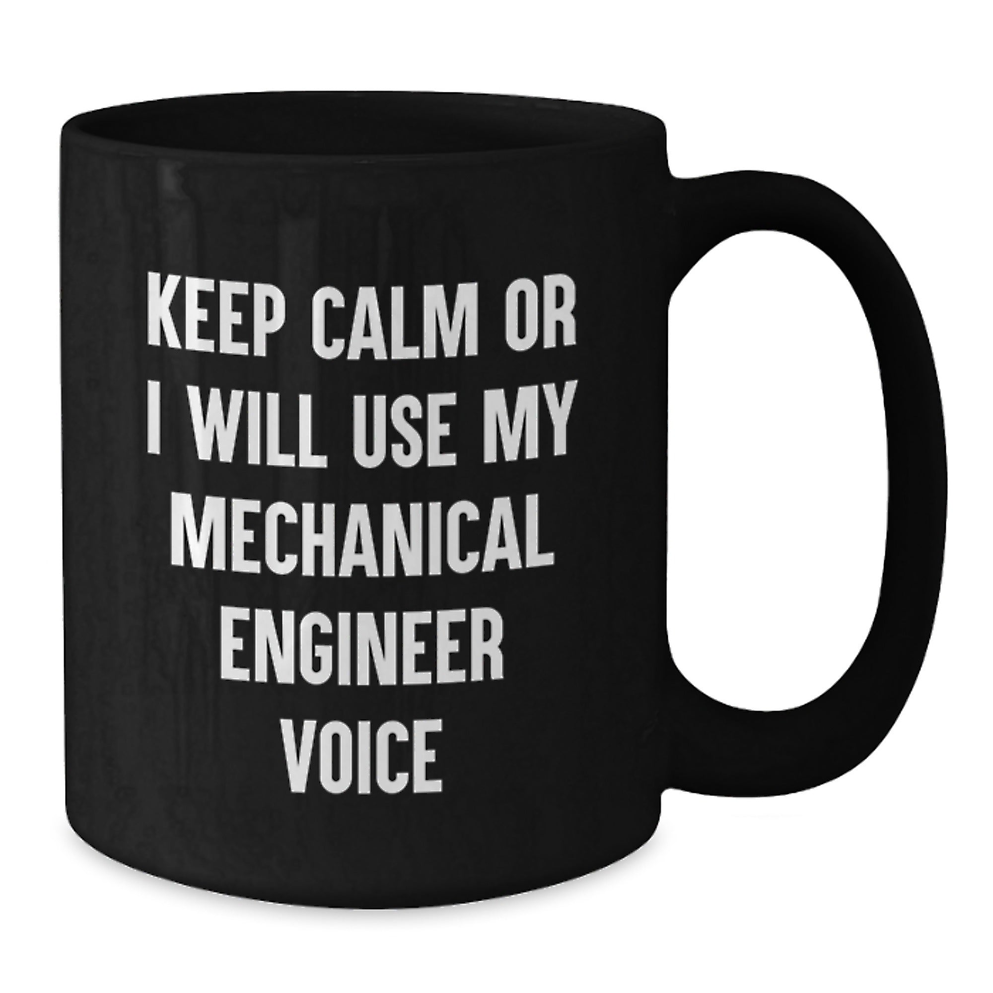 Mechanical Engineer Gifts from - Funny Black Coffee Mug, Keep Calm Or I Will Use My Mechanical Engineer Voice, Christmas Unique Gifts for Men - Additional