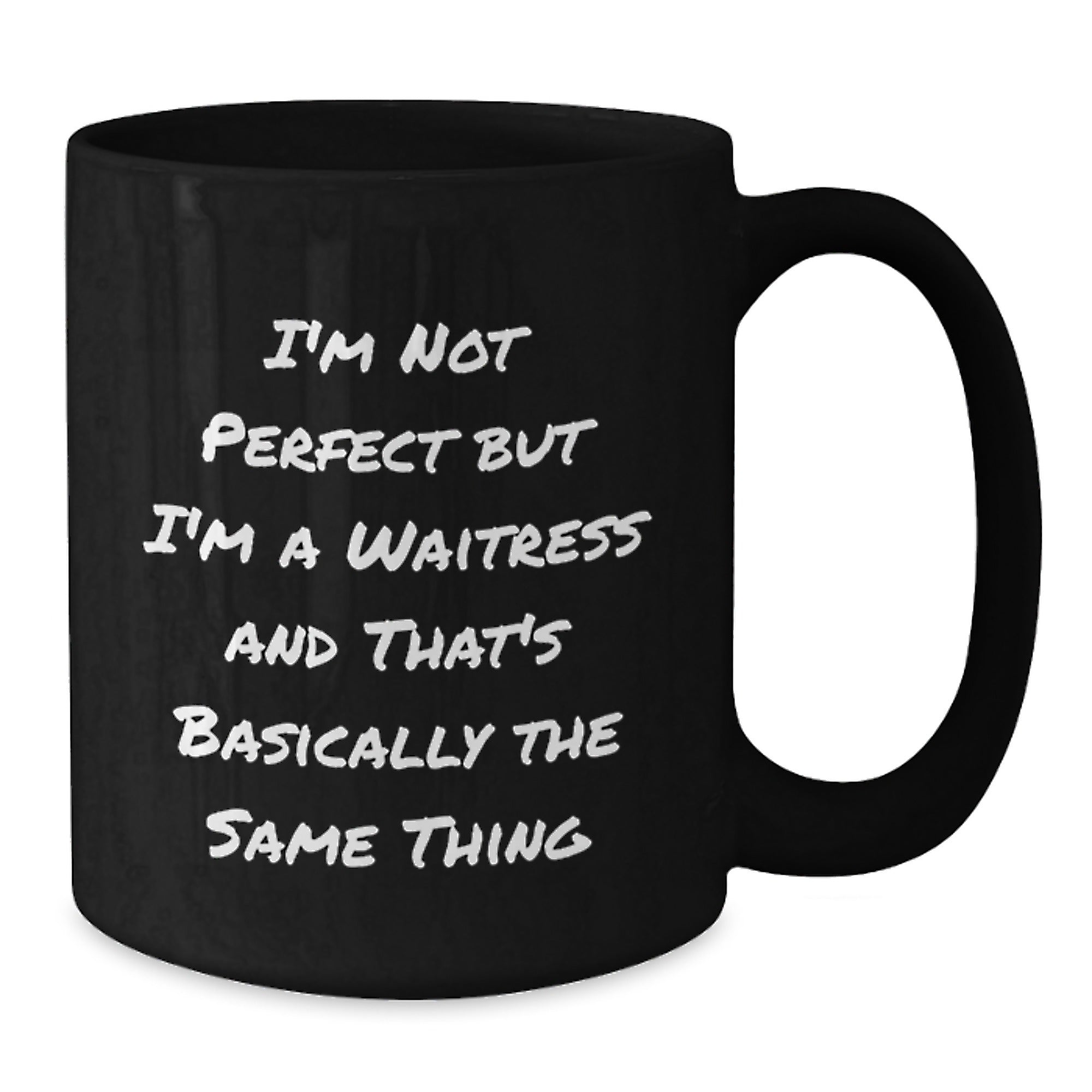 Funny Waitress Gifts from Friends - I'm Not Perfect Black Coffee Mug, Graduation Unique Gifts for Waitress - Additional