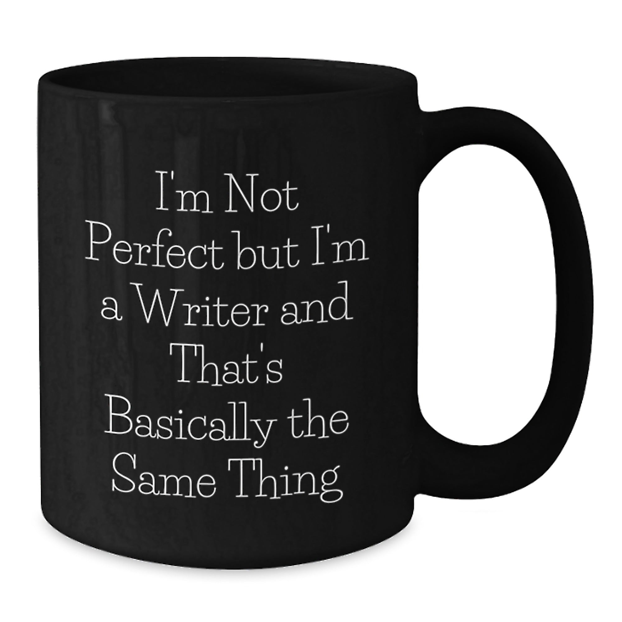 Funny Quote Writer Gifts for Graduation, 'I'm Not Perfect But I'm A Writer And That's Basically The Same Thing' Black Coffee Mug Gifts from Friends to Graduating Writers - Additional
