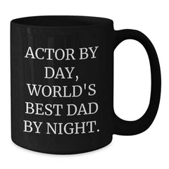 Funny Actor Gifts for Men Friends Coworkers - Black Coffee Mug Actor By Day World's Best Dad By Night Graduation Unique Gifts - Additional