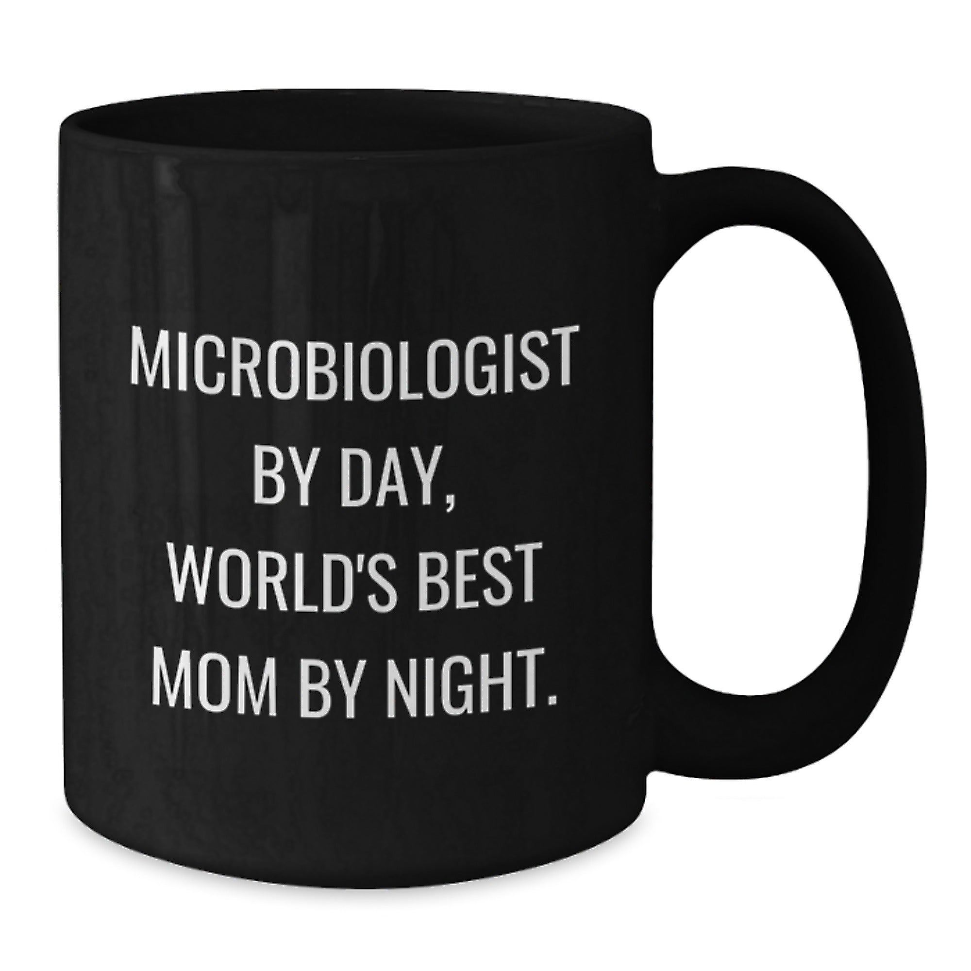 Microbiologist Gifts, Funny Mom Quote Black Coffee Mug, Graduate Unique Gifts from Family, Friends, or Coworkers - Additional