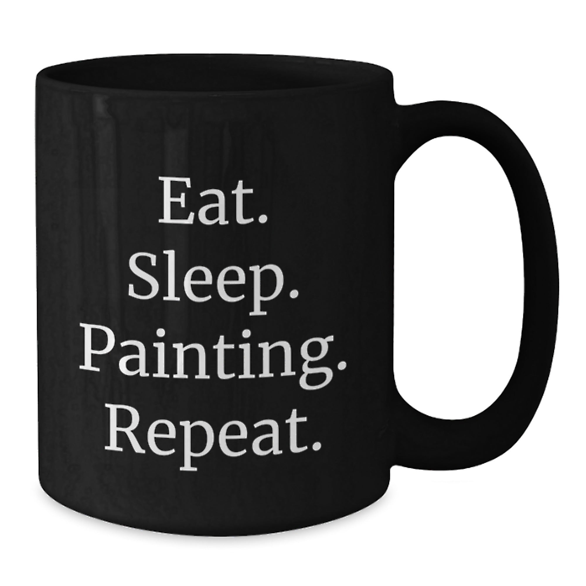Funny Painting Quotes Black Coffee Mug Gifts for Painting Lovers, Eat Sleep Painting Repeat, Graduation Unique Gifts from Friends - Additional