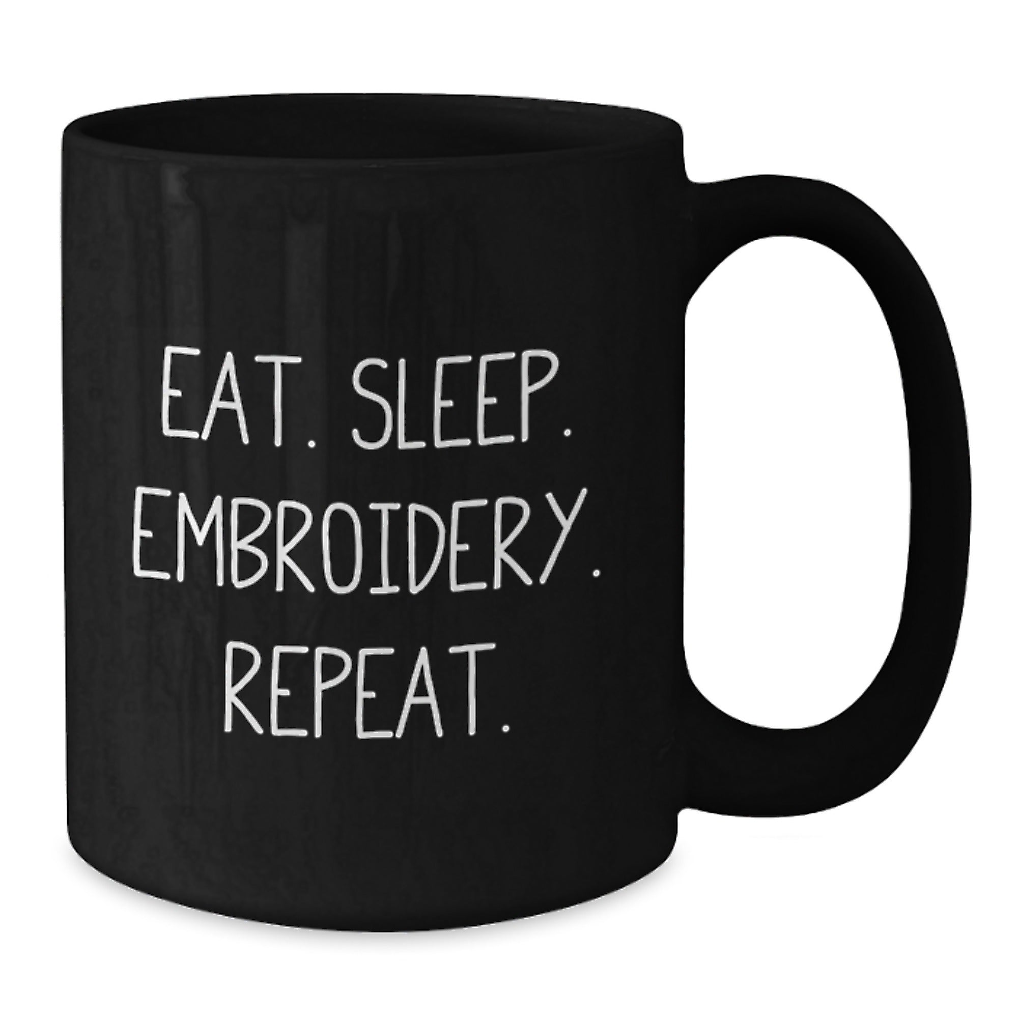 Funny Embroidery Gifts for Graduation - Eat. Sleep. Embroidery. Repeat. Black Coffee Mug, Gifts from Friends and Family, Unique and Inspirational - Additional