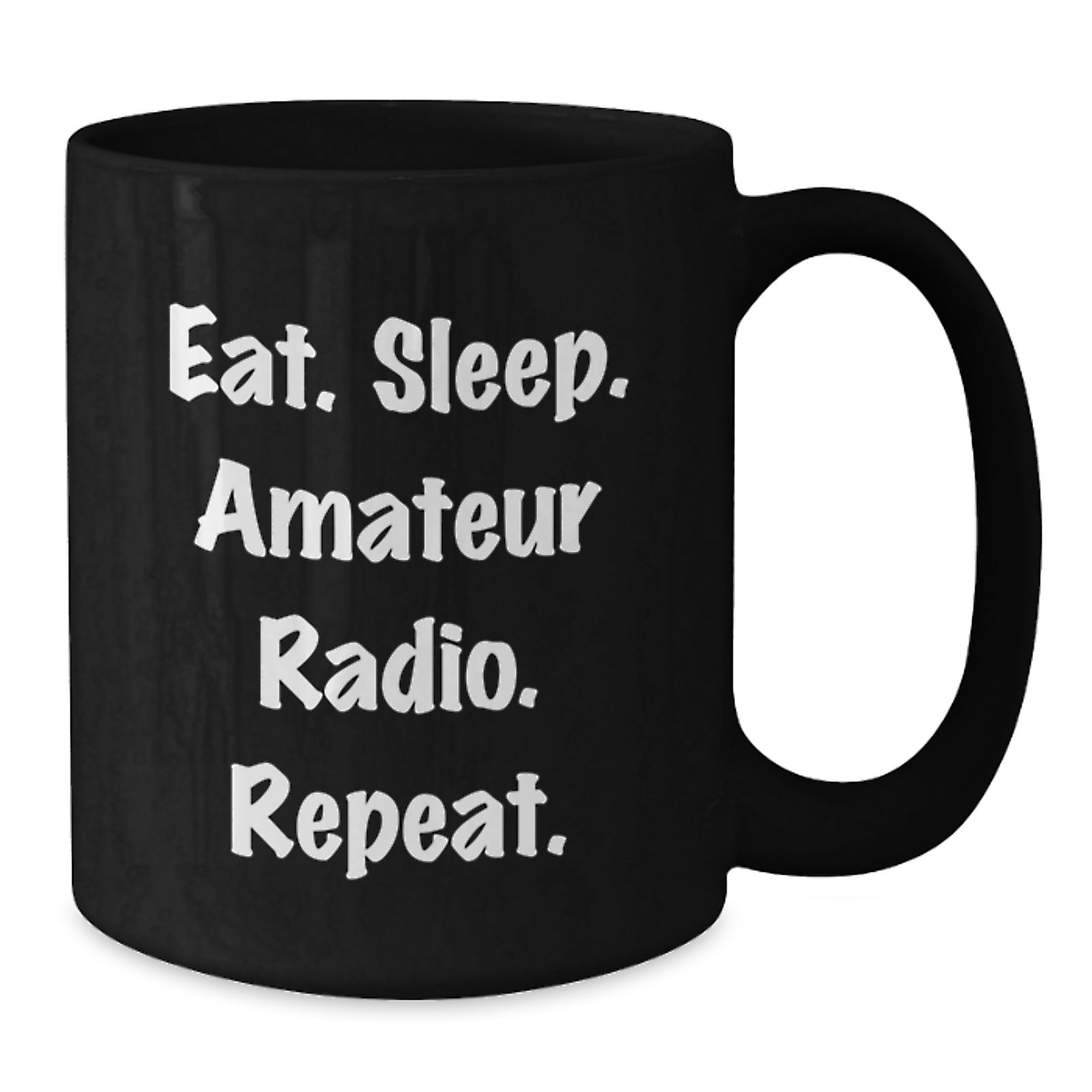 Gifts from Friends for Amateur Radio Enthusiasts, Eat. Sleep. Amateur Radio. Repeat., Black Coffee Mug, Birthday Unique Present - Additional