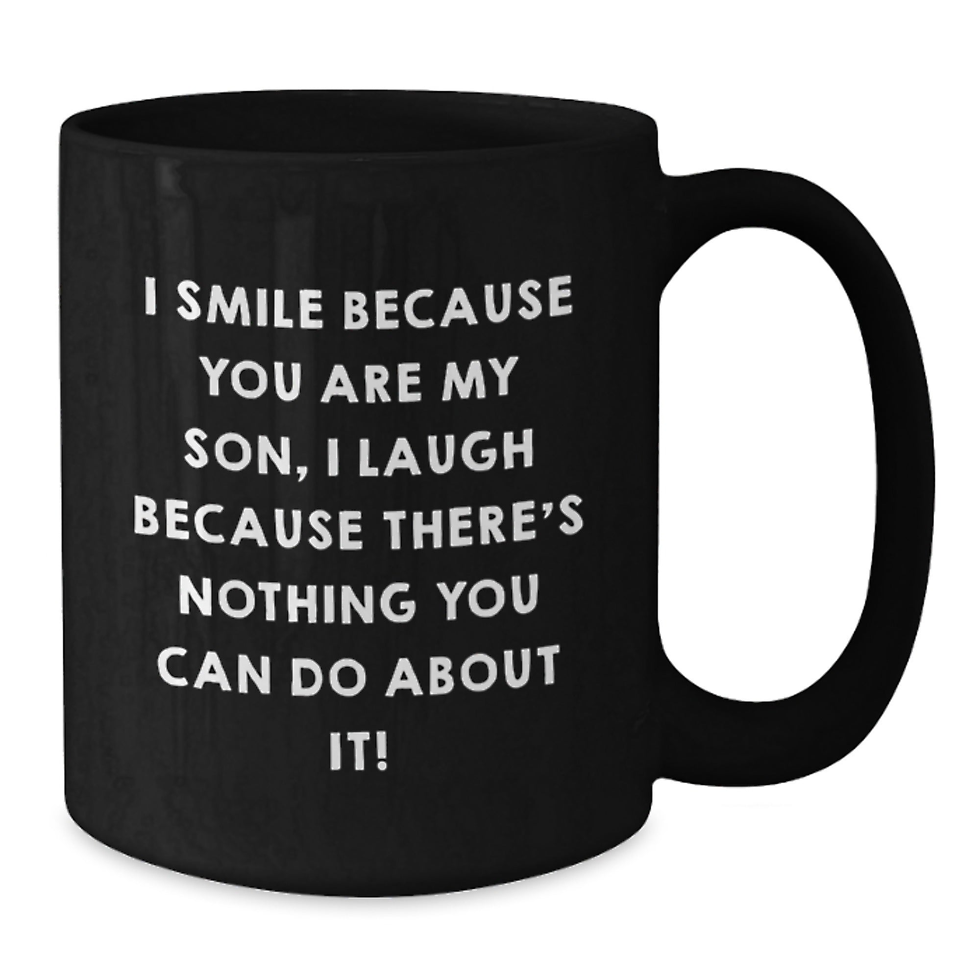 Funny Son Gift Ideas - 'I Smile Because You Are My Son, I Laugh Because There's Nothing You Can Do About It!' Black Coffee Mug, Birthday Unique Gifts for Men from Family - Additional